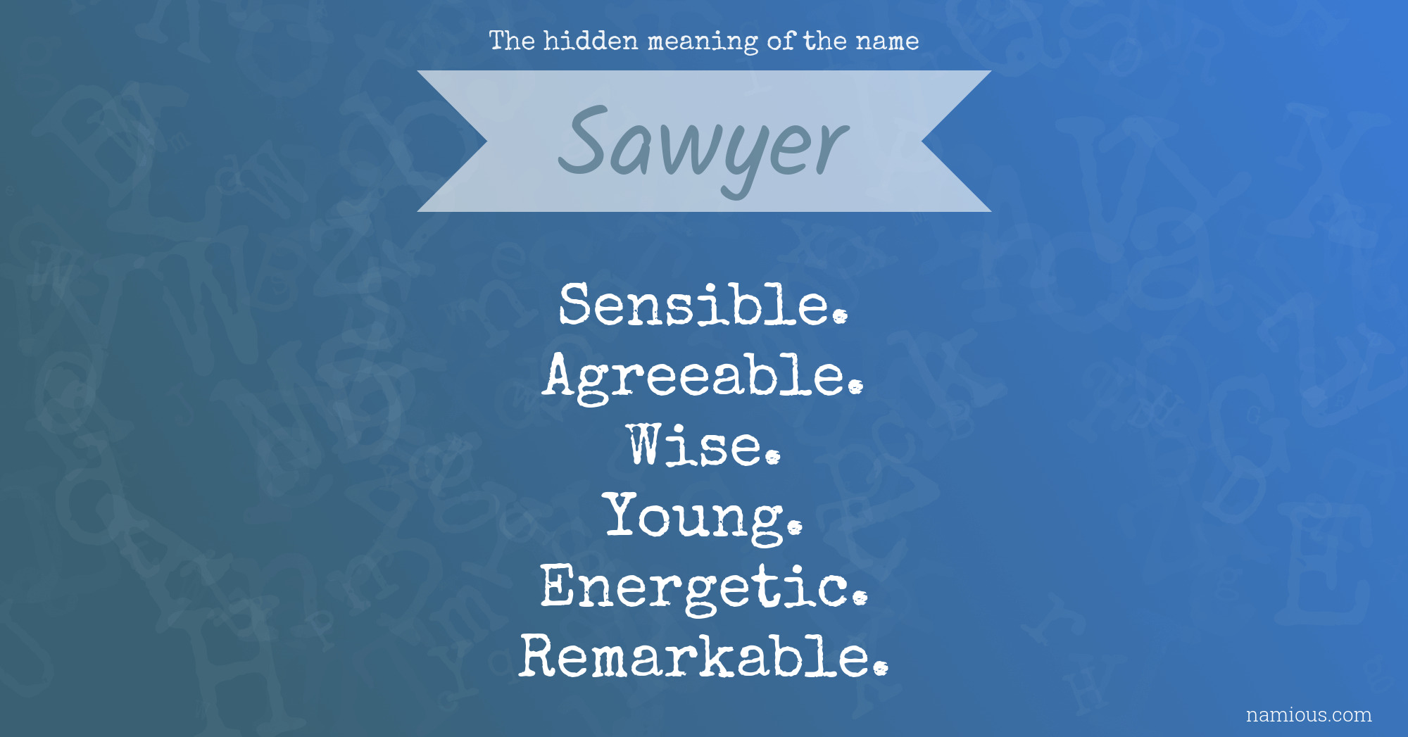 The hidden meaning of the name Sawyer