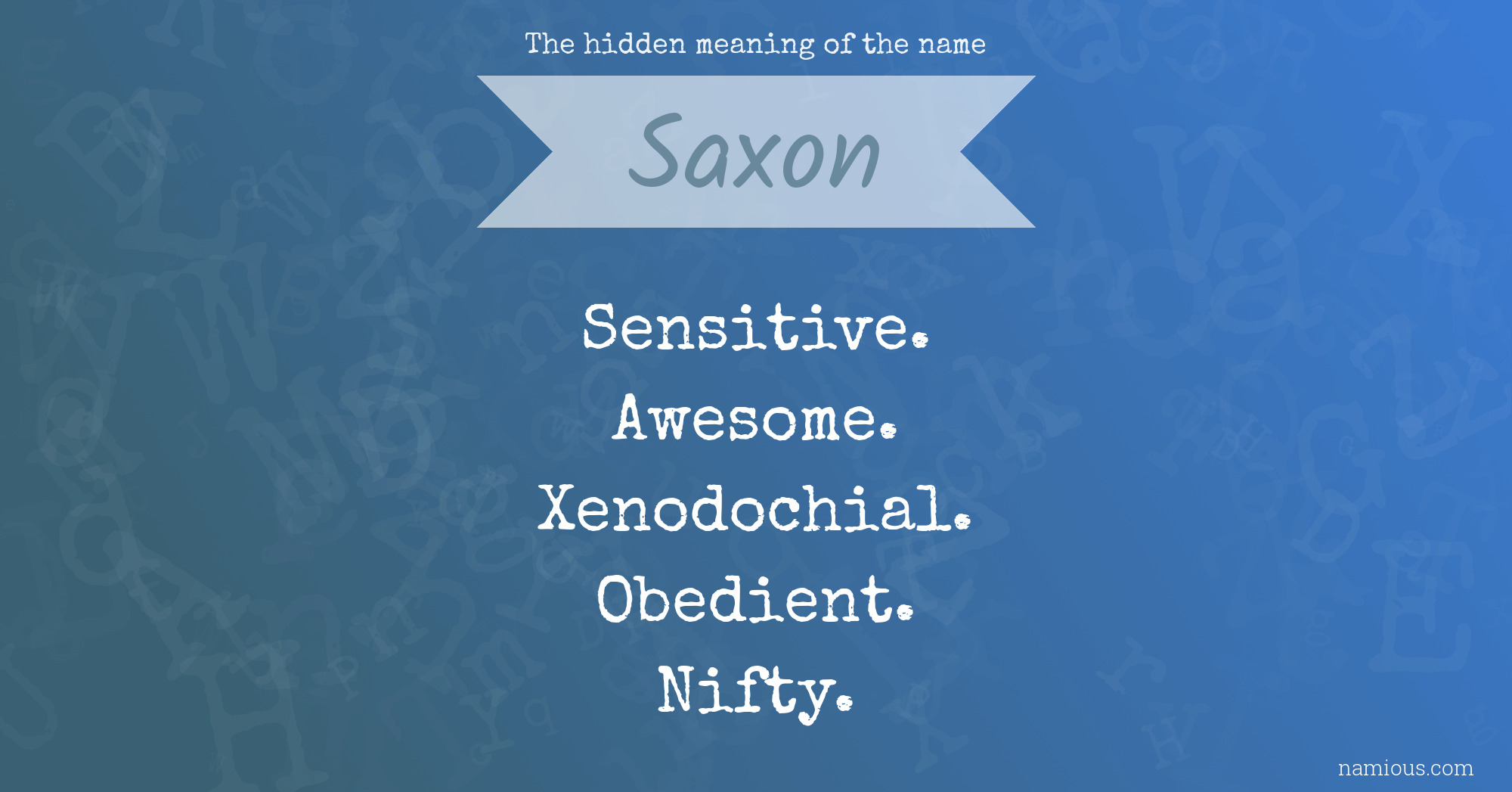 The hidden meaning of the name Saxon