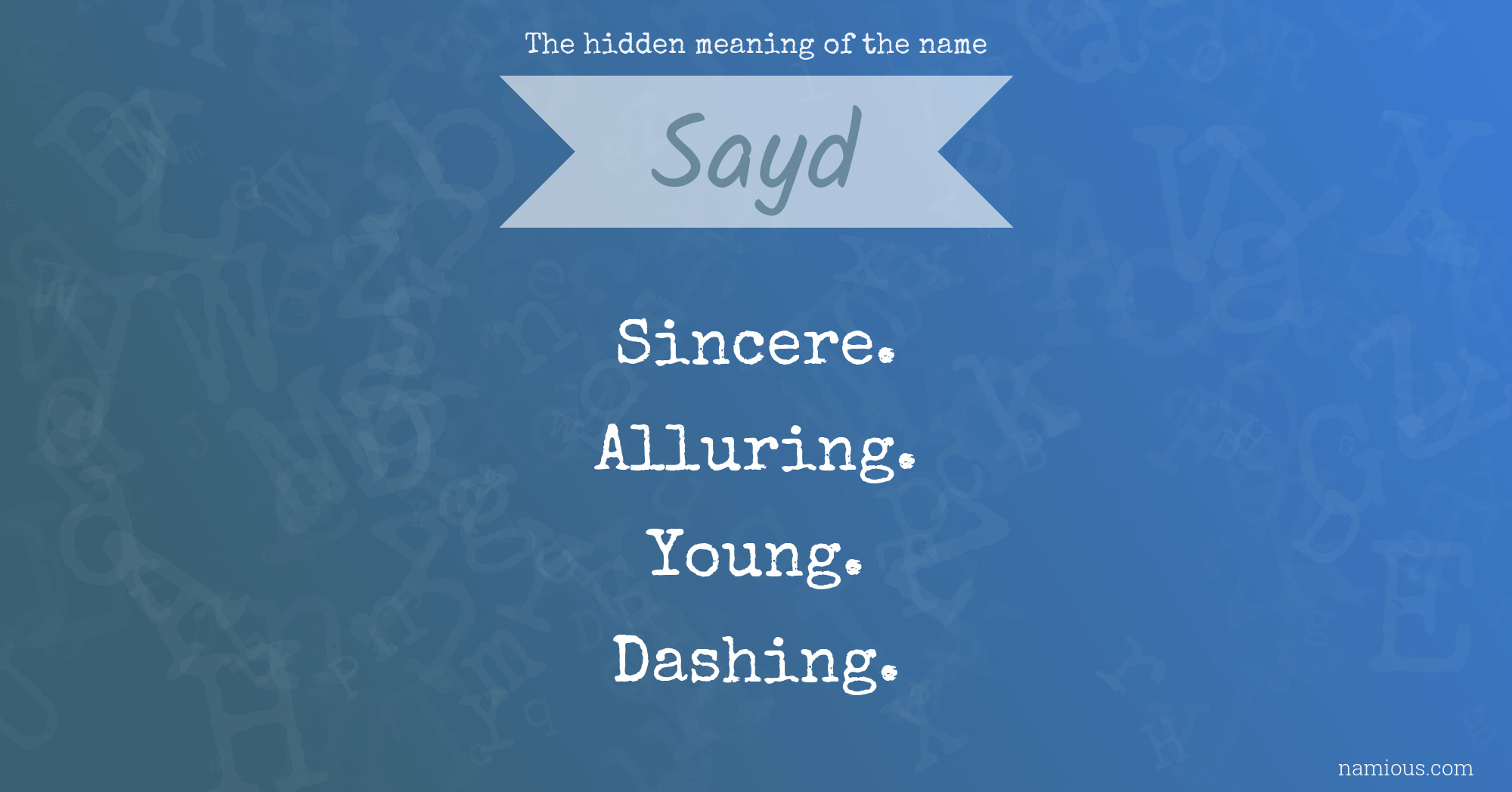 The hidden meaning of the name Sayd