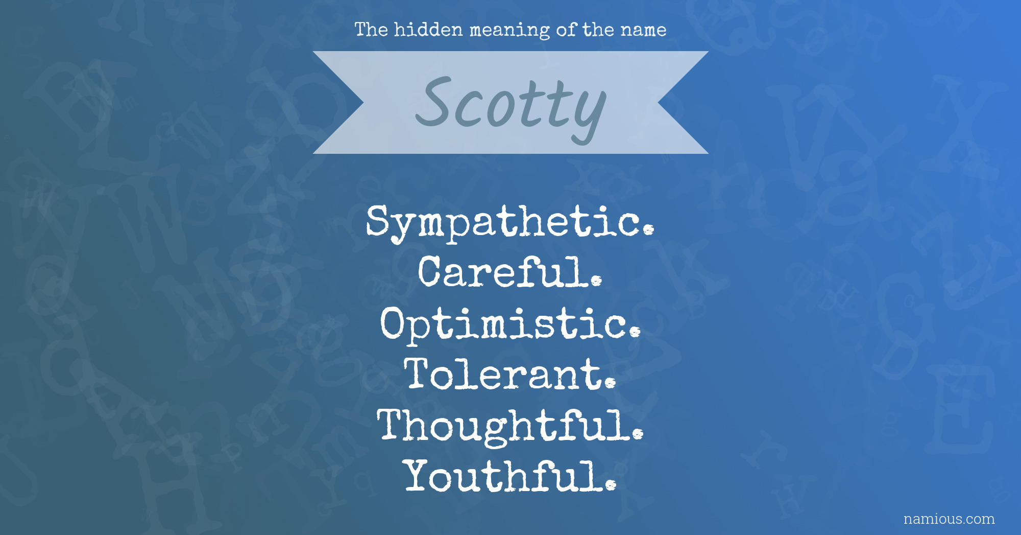 The hidden meaning of the name Scotty