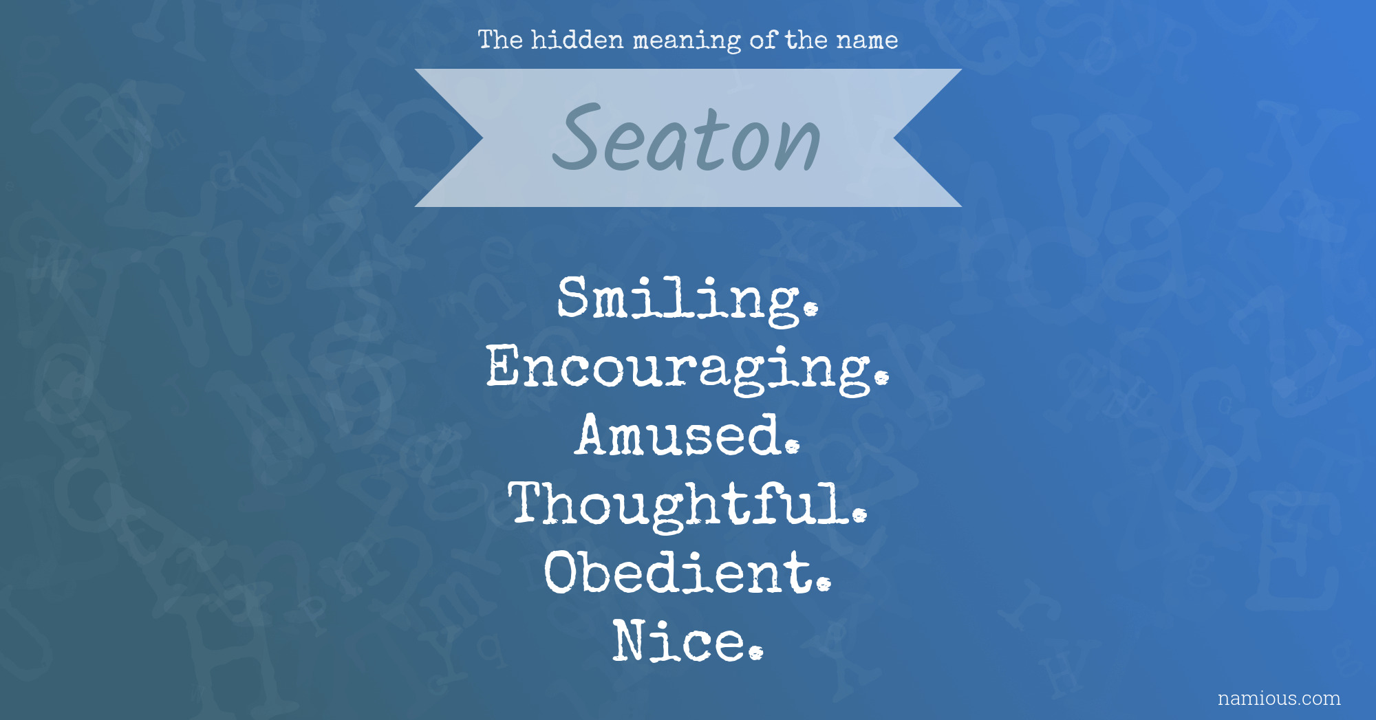 The hidden meaning of the name Seaton