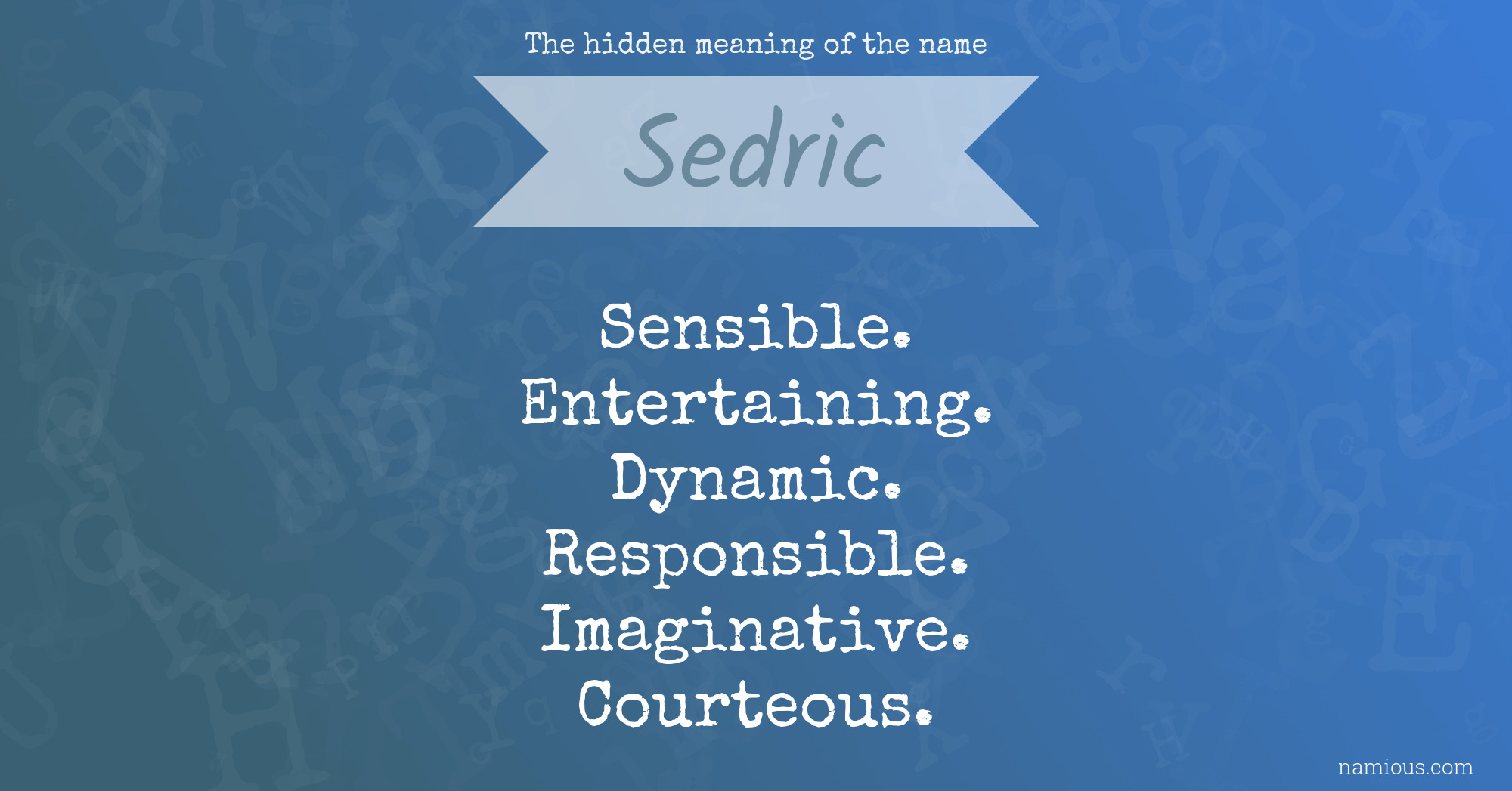 The hidden meaning of the name Sedric