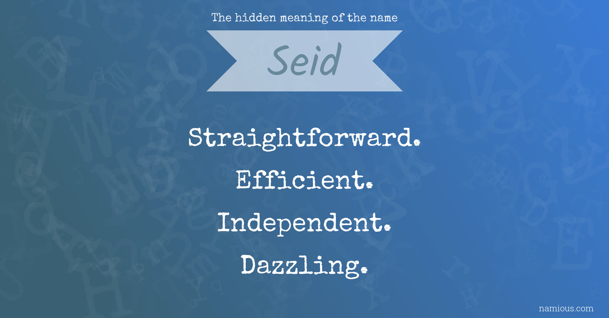 The hidden meaning of the name Seid
