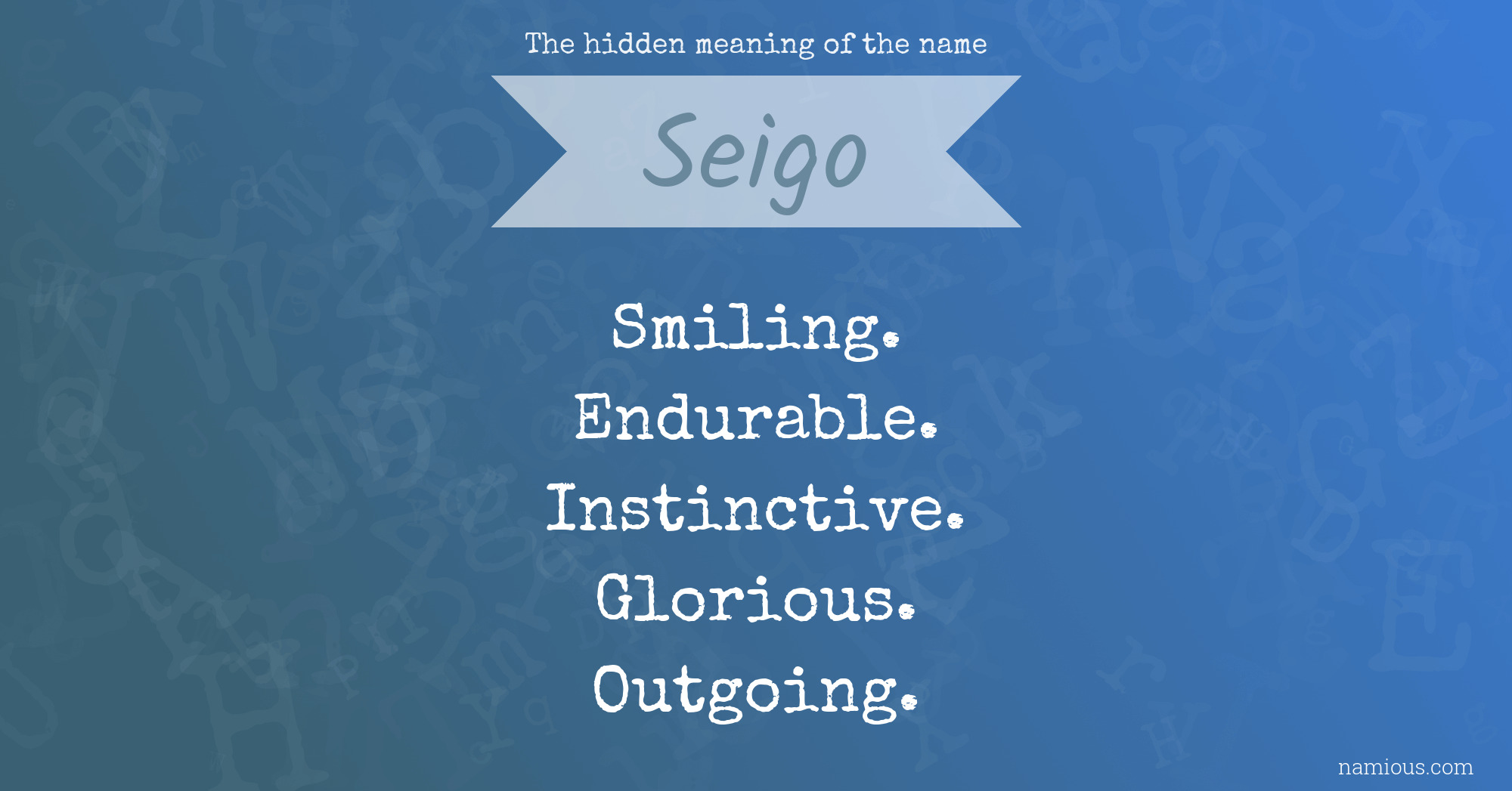 The hidden meaning of the name Seigo