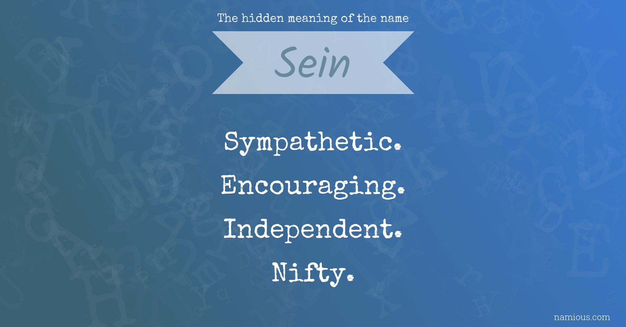 The hidden meaning of the name Sein