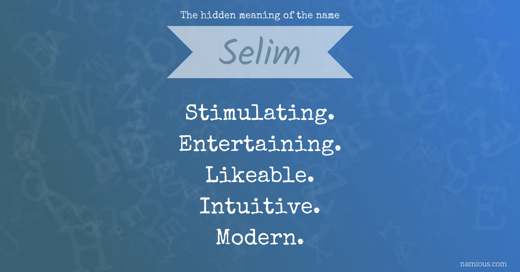 The hidden meaning of the name Selim