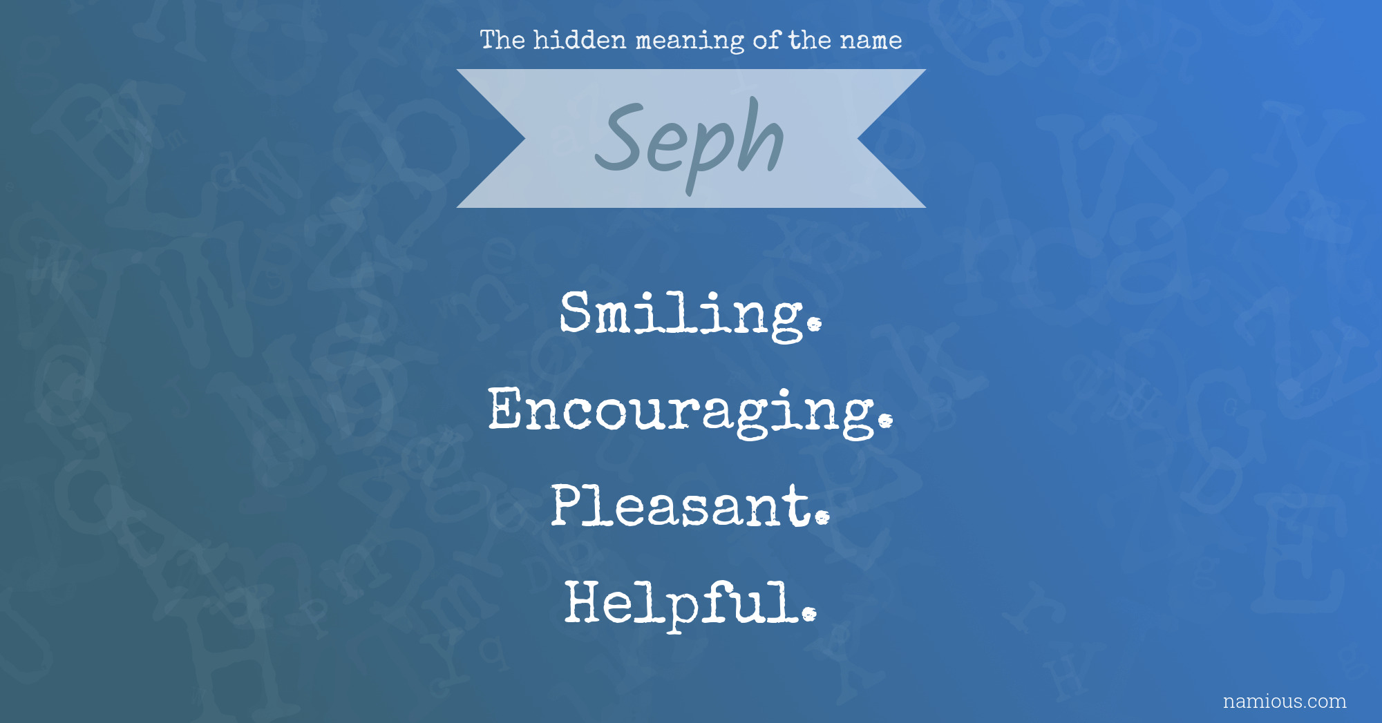 The hidden meaning of the name Seph