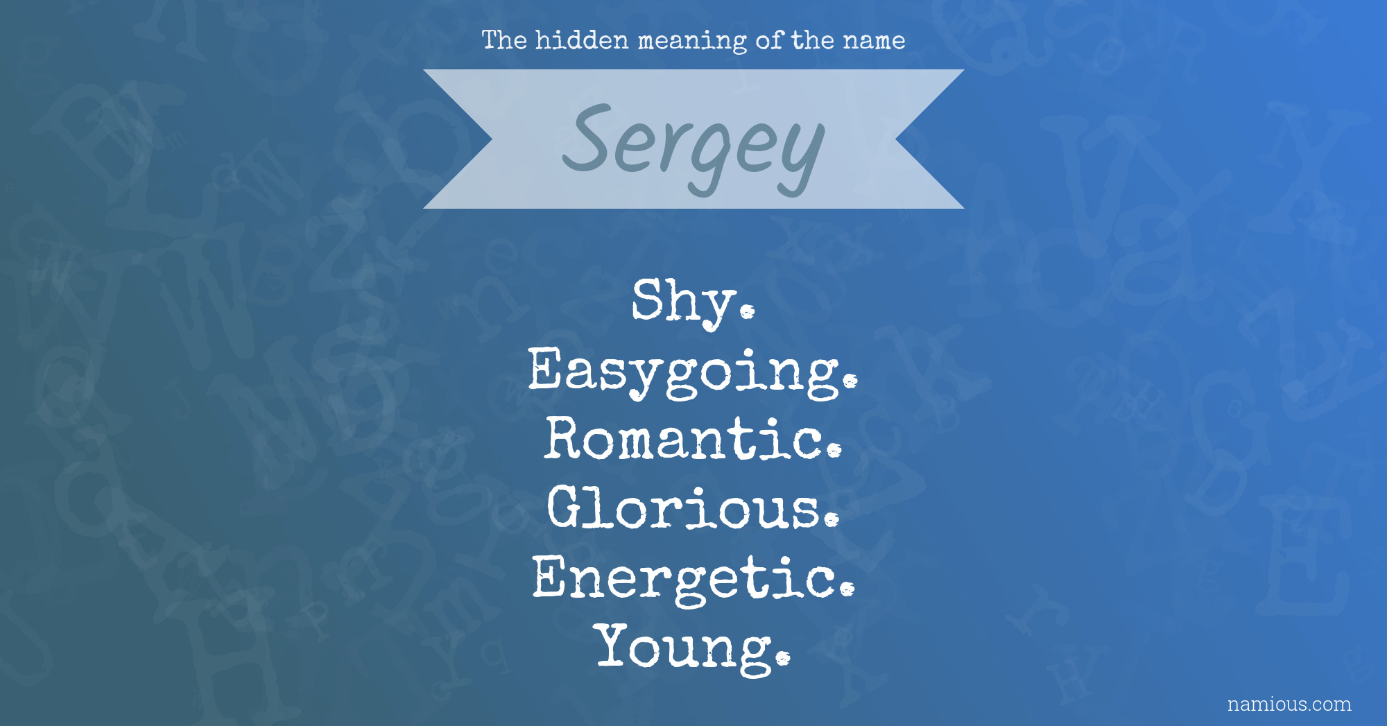 The hidden meaning of the name Sergey
