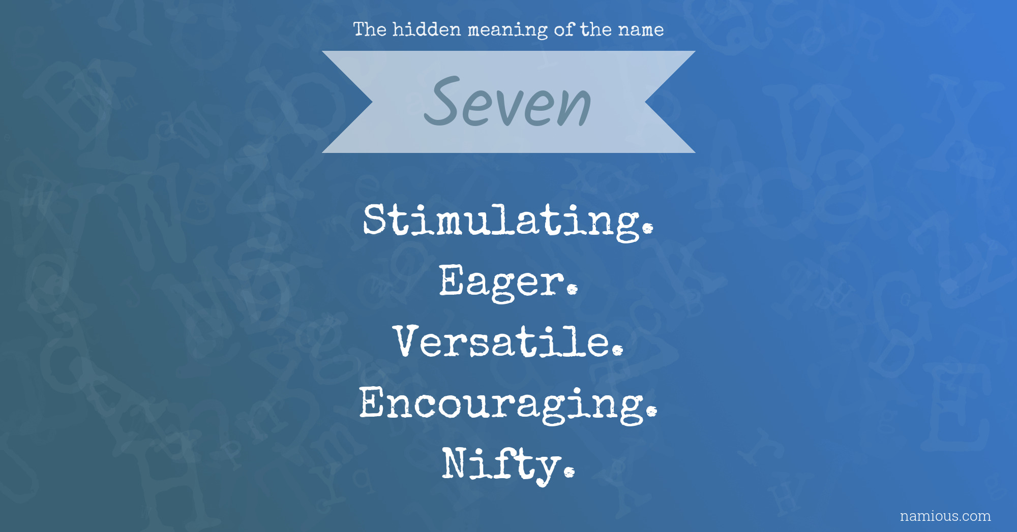 The hidden meaning of the name Seven