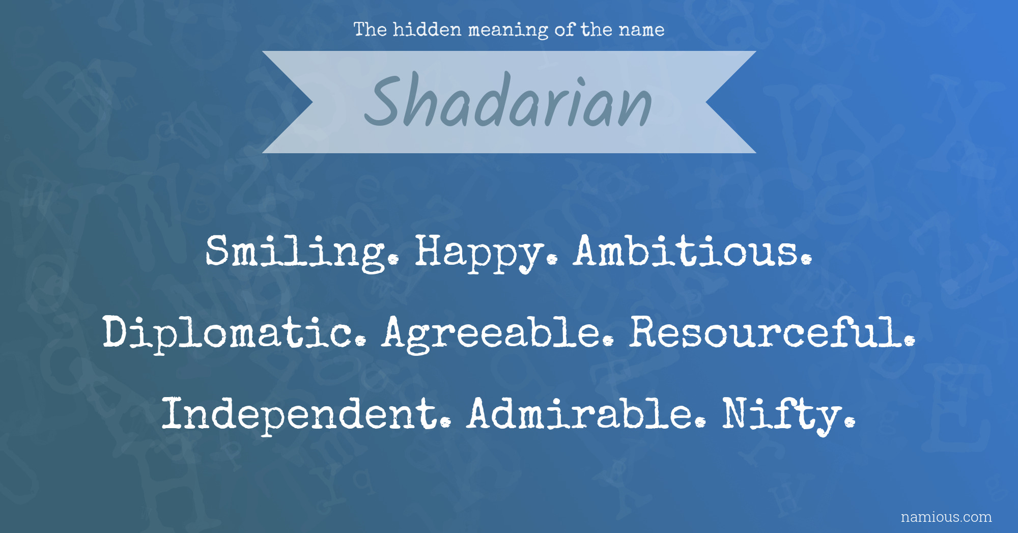 The hidden meaning of the name Shadarian