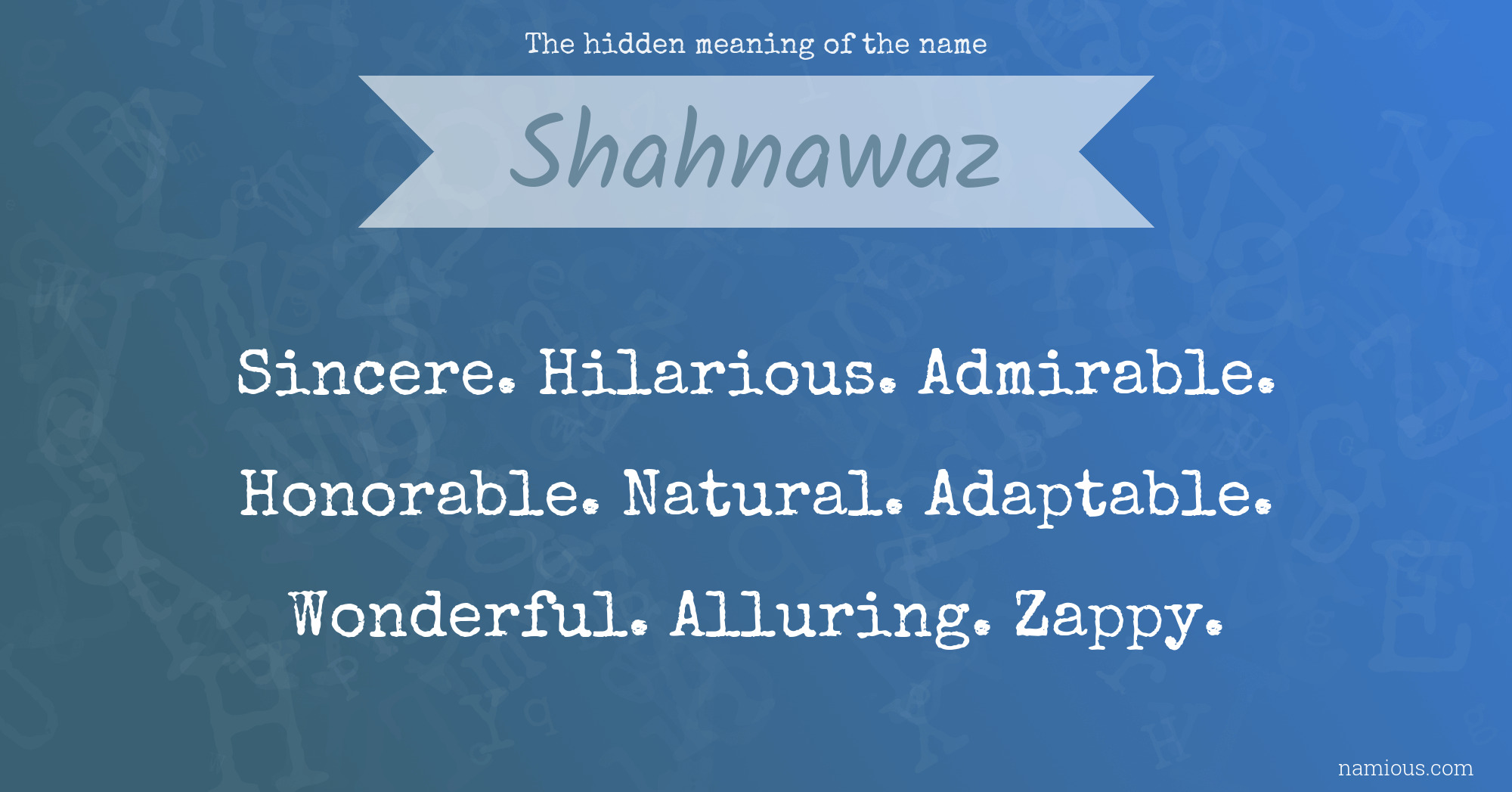 The hidden meaning of the name Shahnawaz