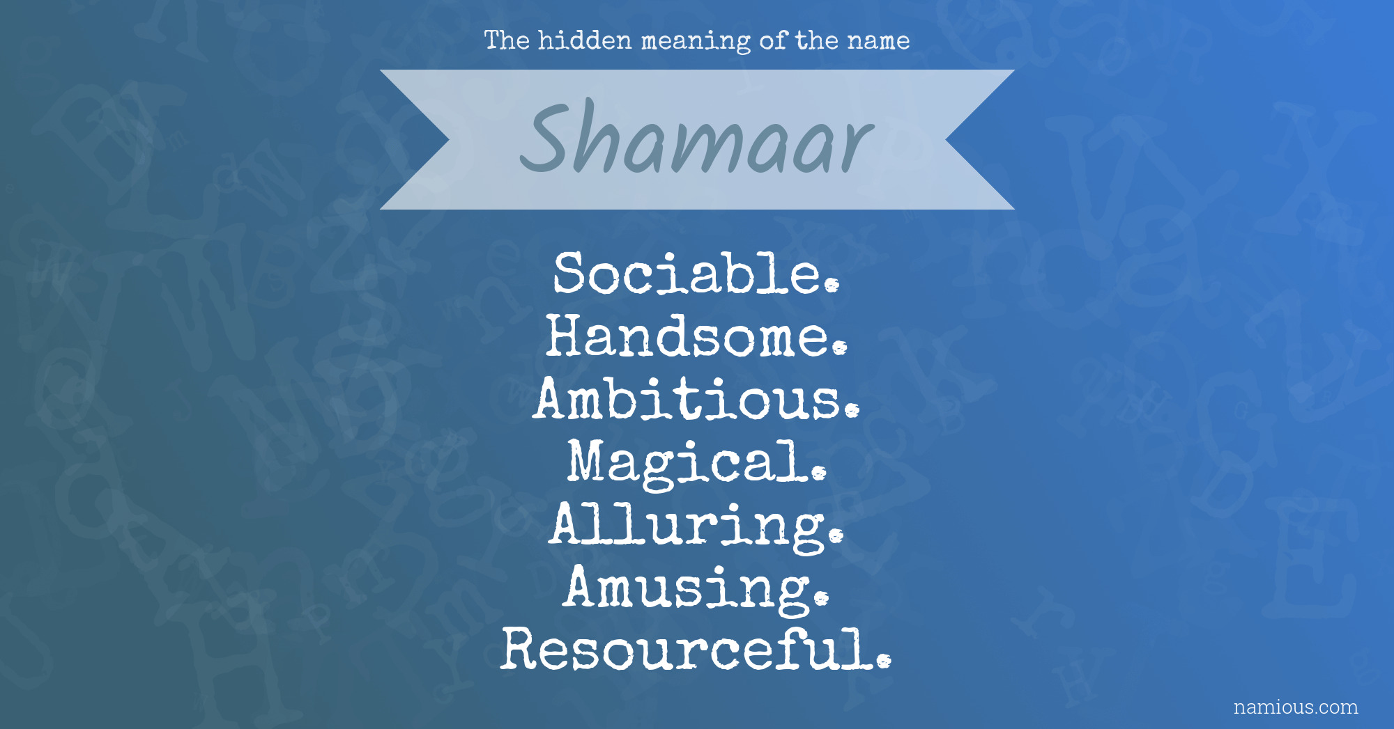 The hidden meaning of the name Shamaar