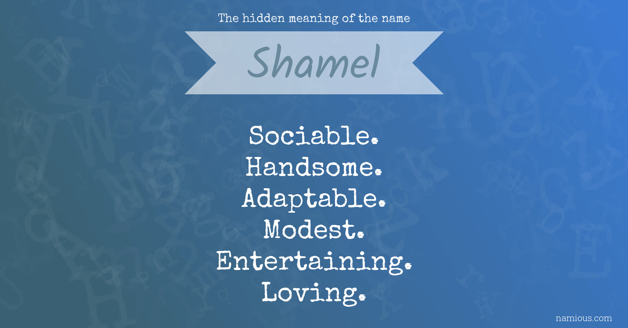 The hidden meaning of the name Shamel