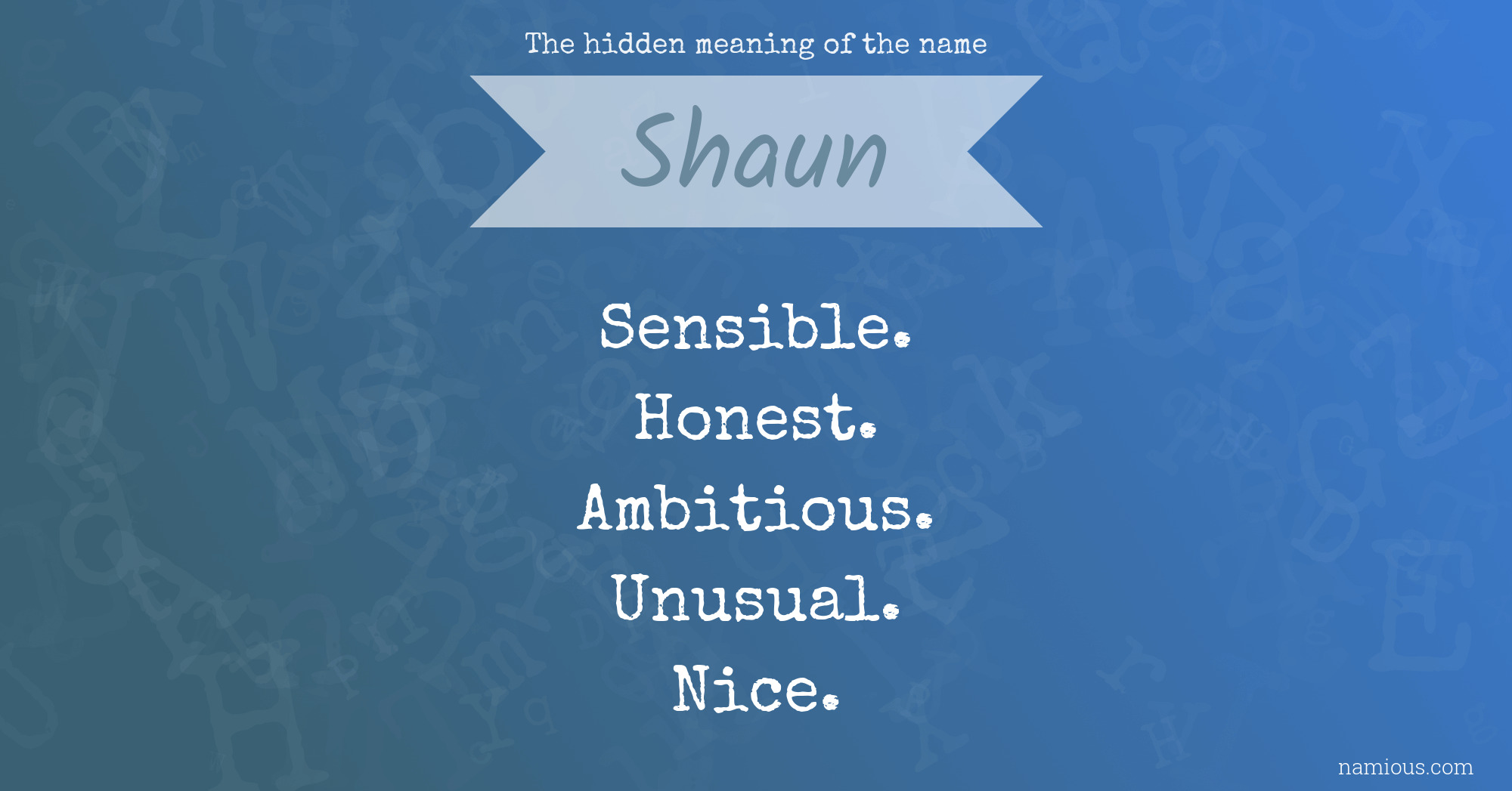 The hidden meaning of the name Shaun Namious