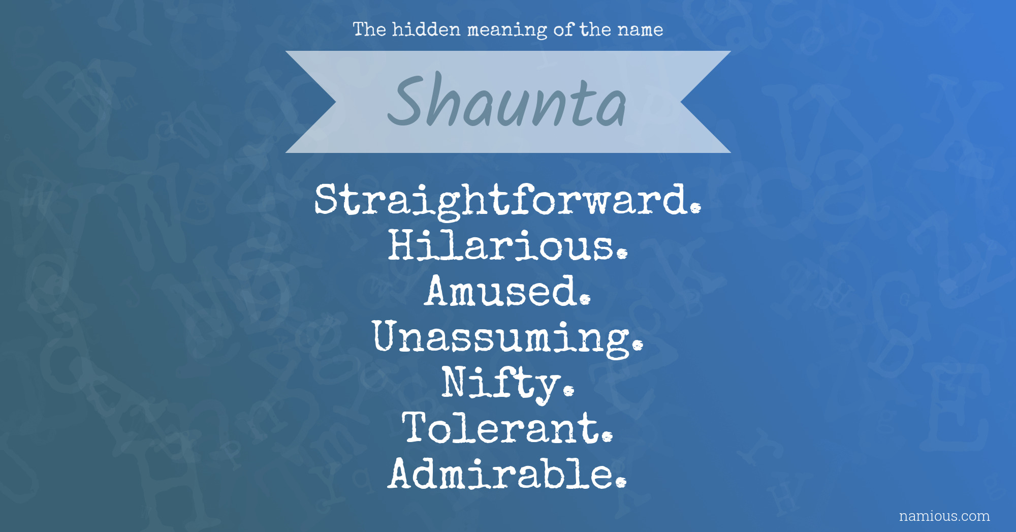The hidden meaning of the name Shaunta