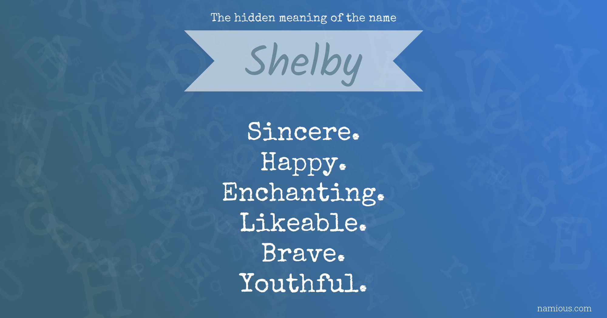 The hidden meaning of the name Shelby