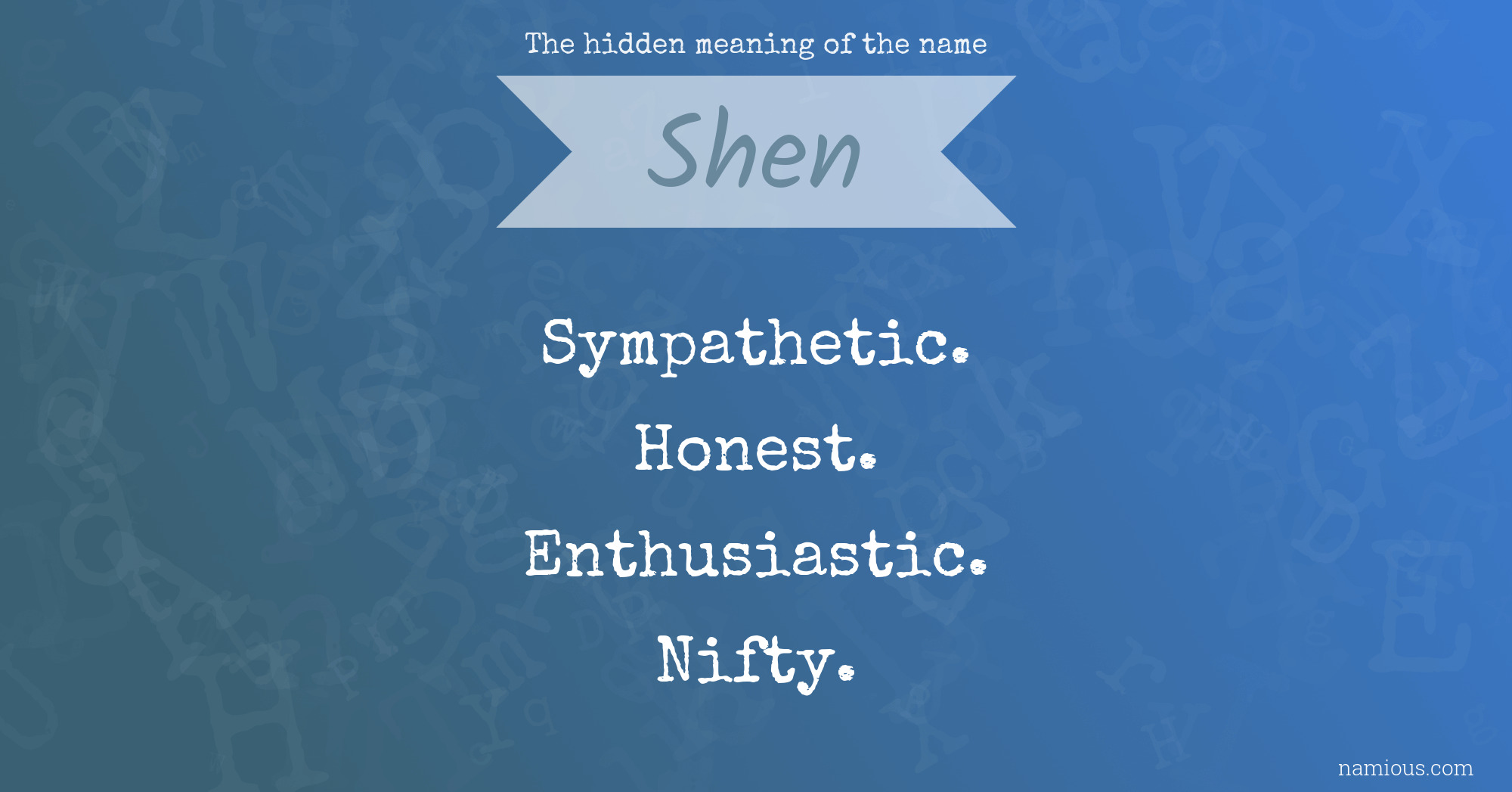 The hidden meaning of the name Shen