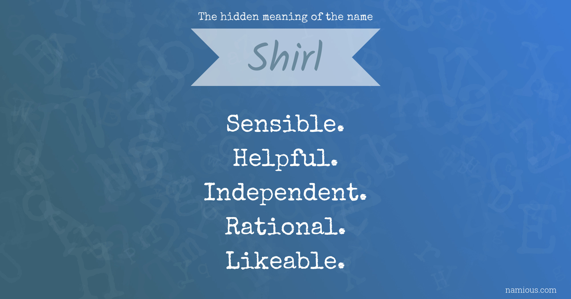 The hidden meaning of the name Shirl