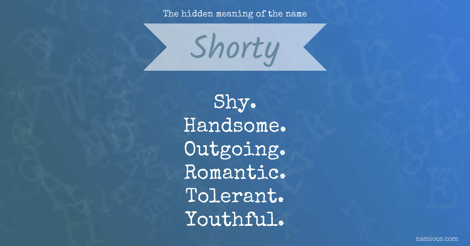 The hidden meaning of the name Shorty