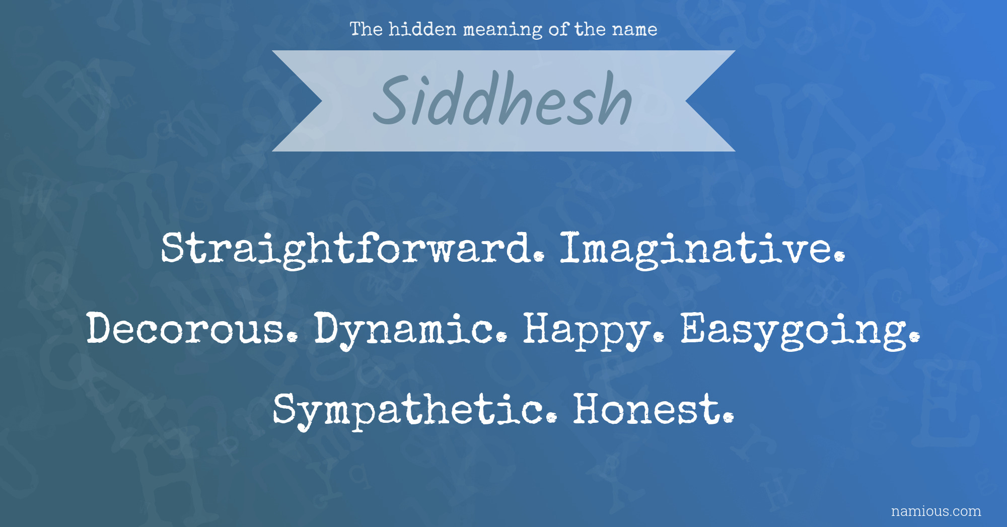 The hidden meaning of the name Siddhesh