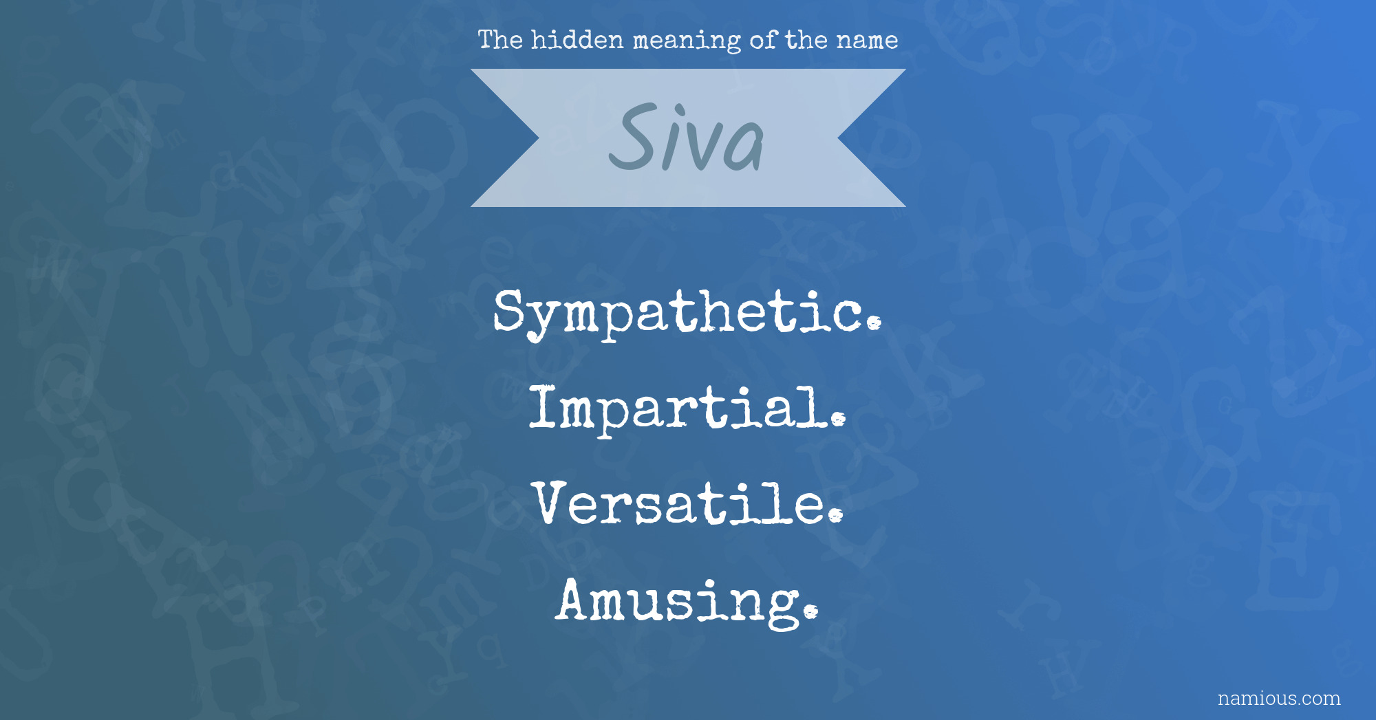 The hidden meaning of the name Siva