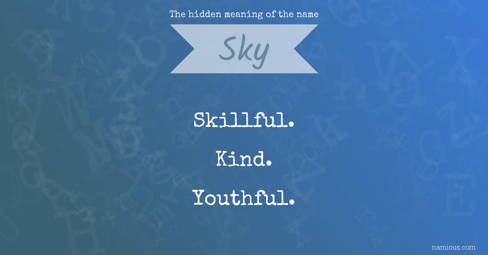 The hidden meaning of the name Sky