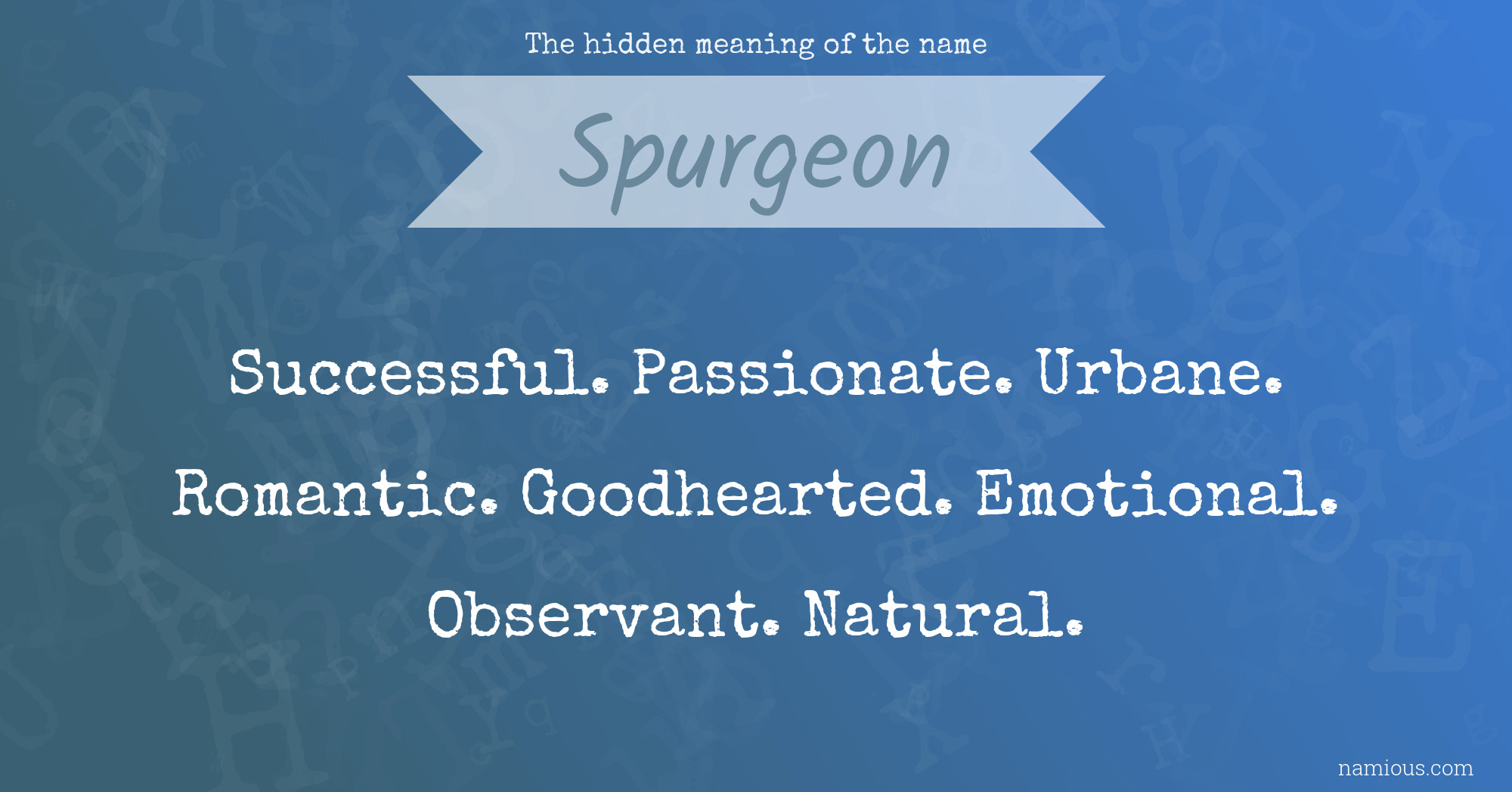The hidden meaning of the name Spurgeon