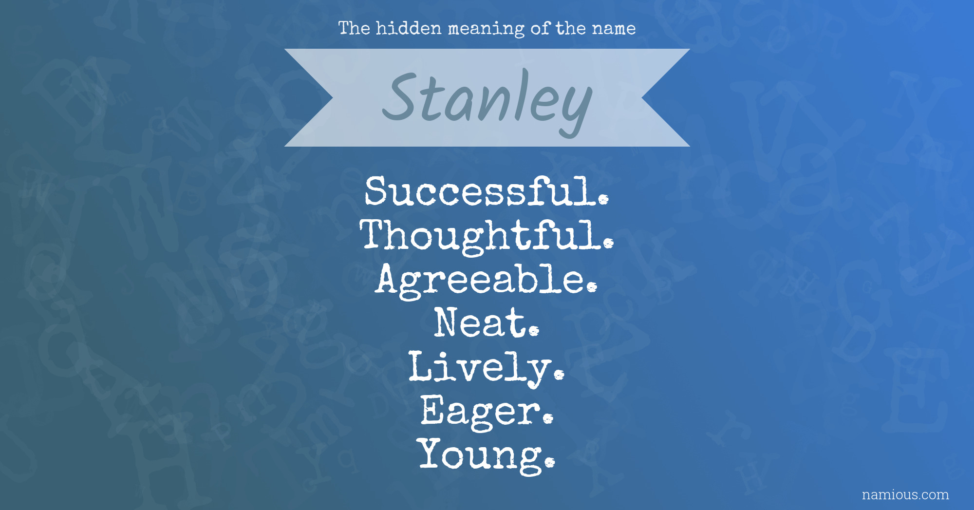 The hidden meaning of the name Stanley