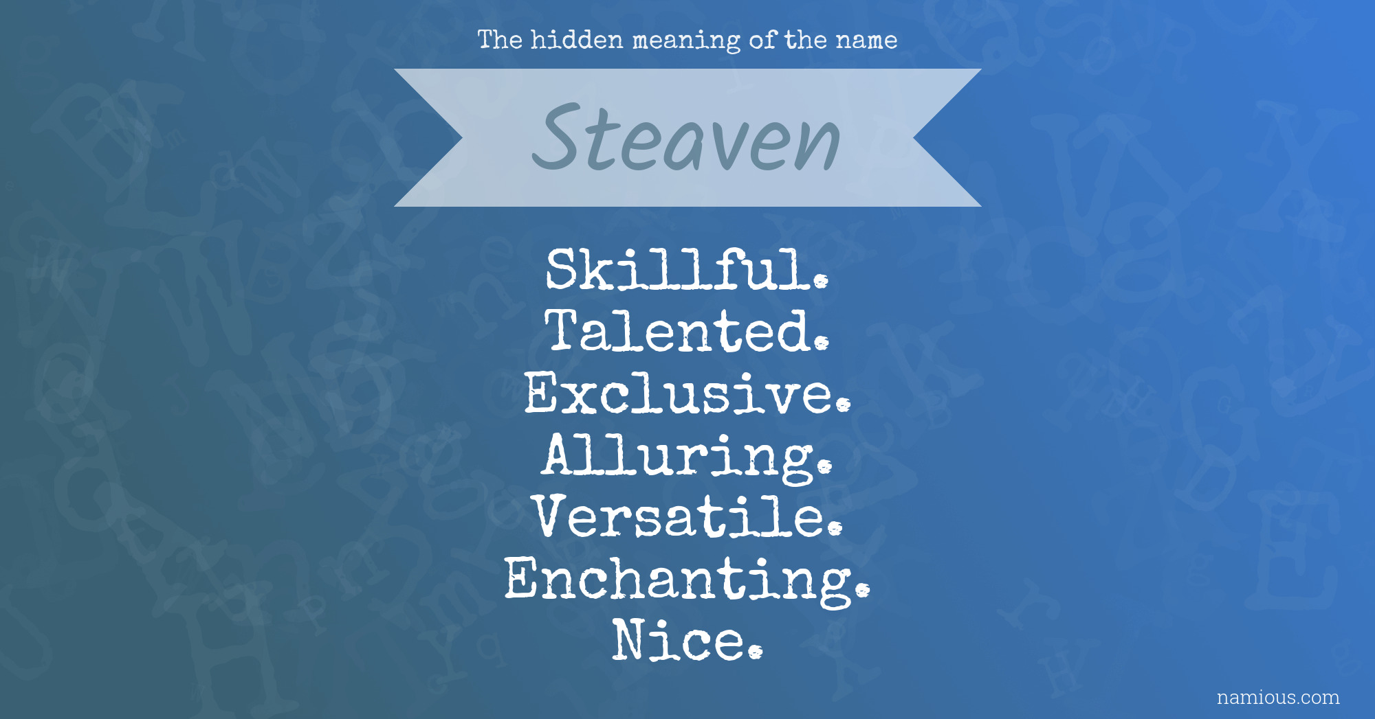 The hidden meaning of the name Steaven