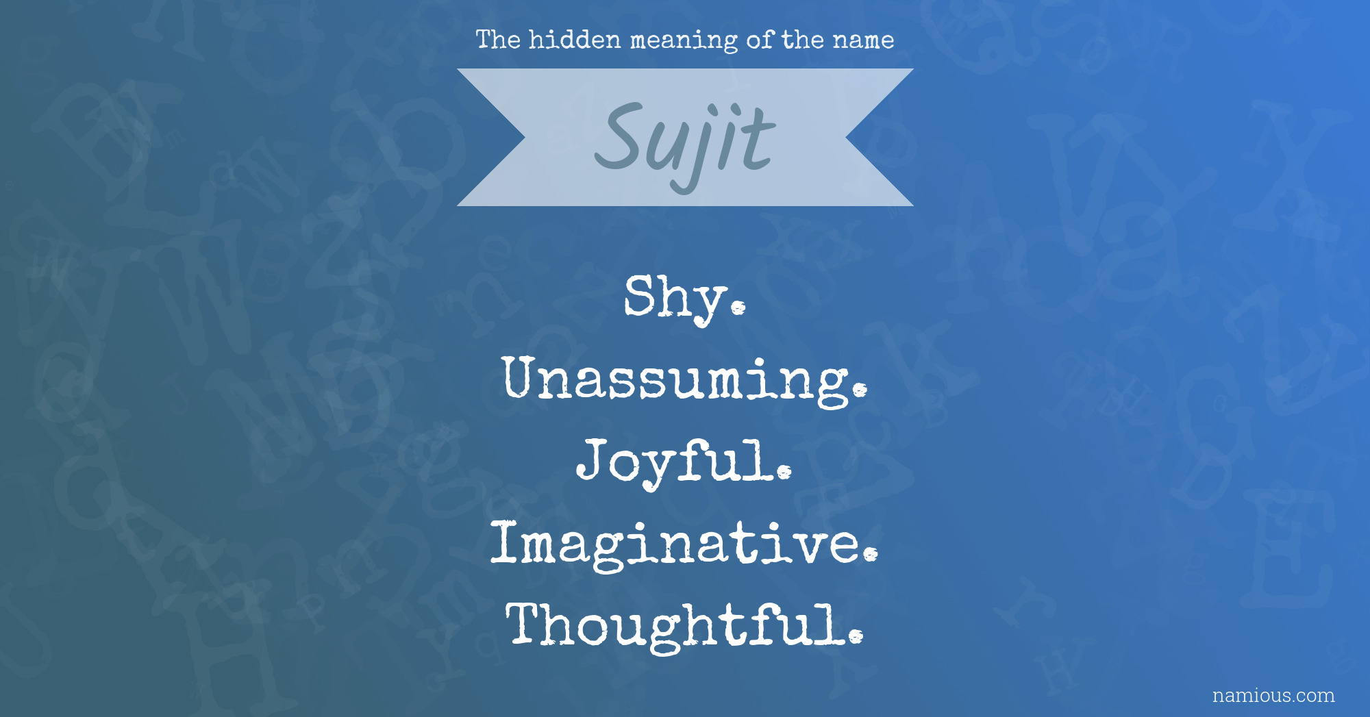 The hidden meaning of the name Sujit