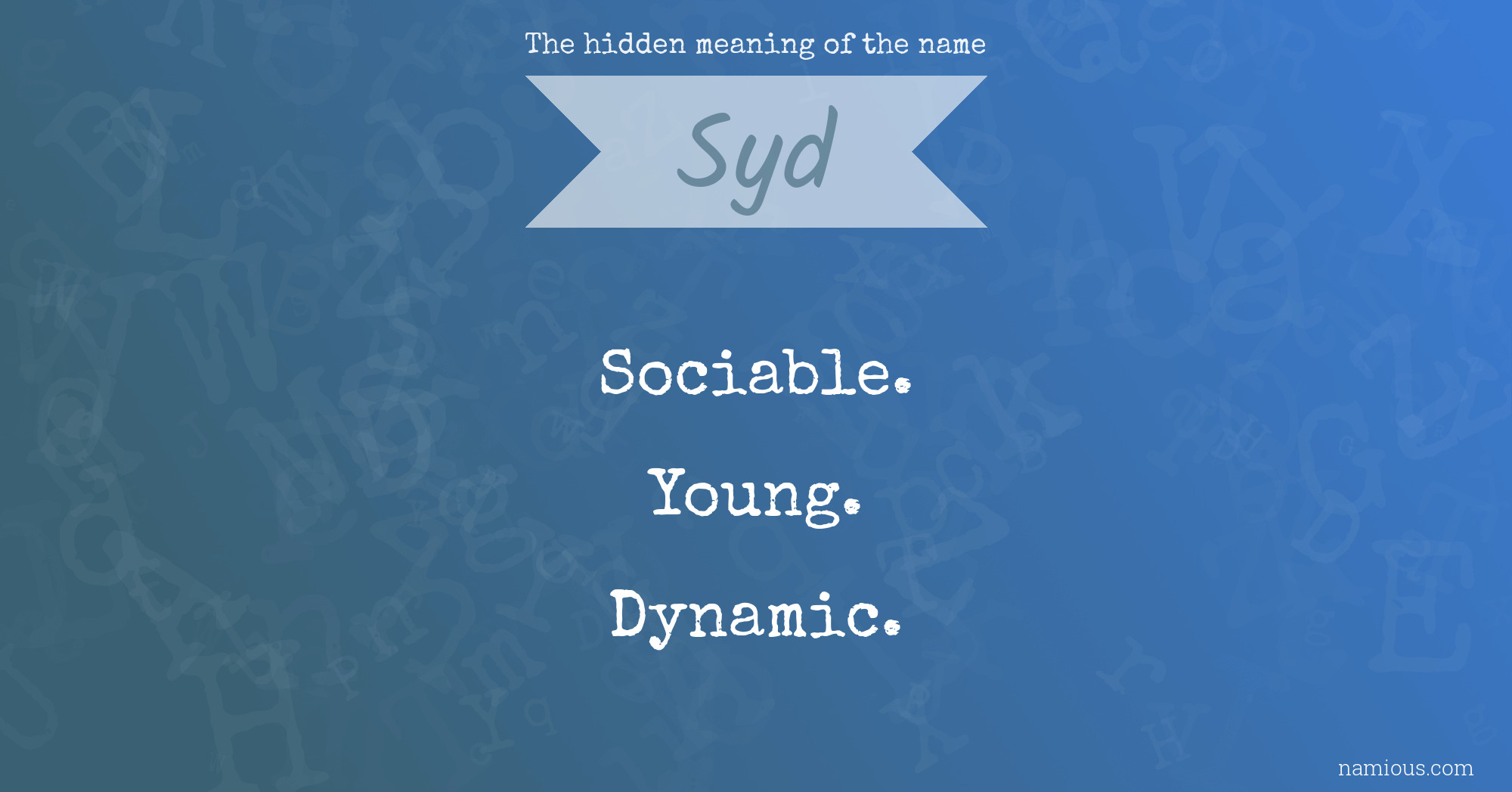 The hidden meaning of the name Syd