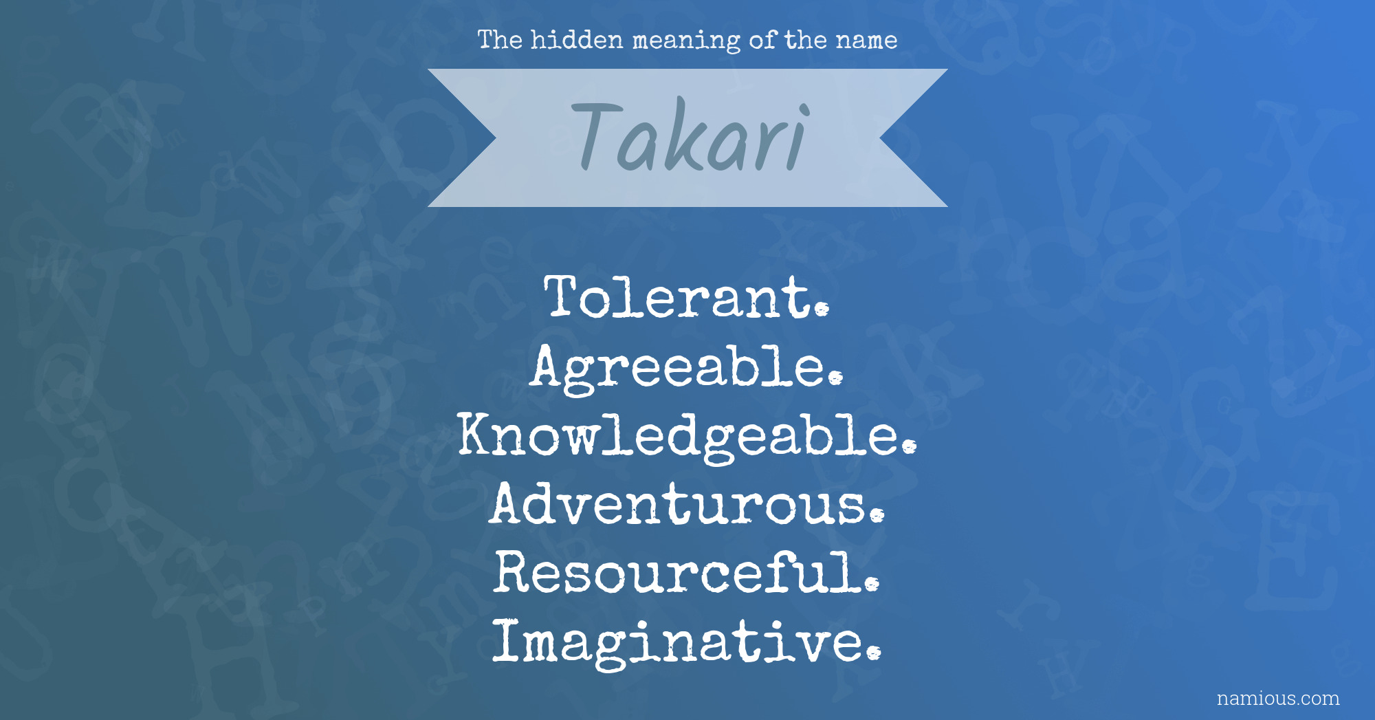 The hidden meaning of the name Takari