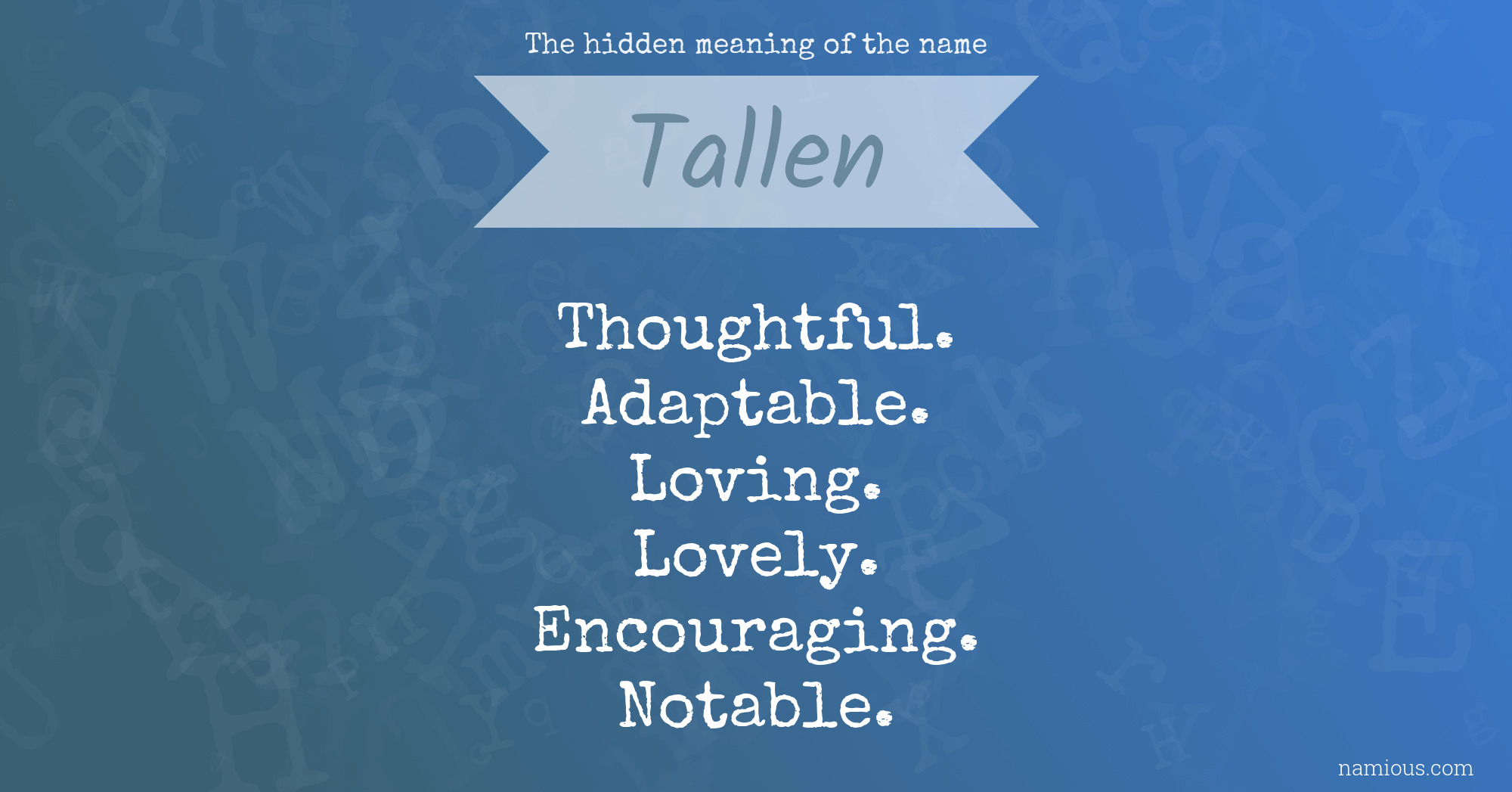 The hidden meaning of the name Tallen