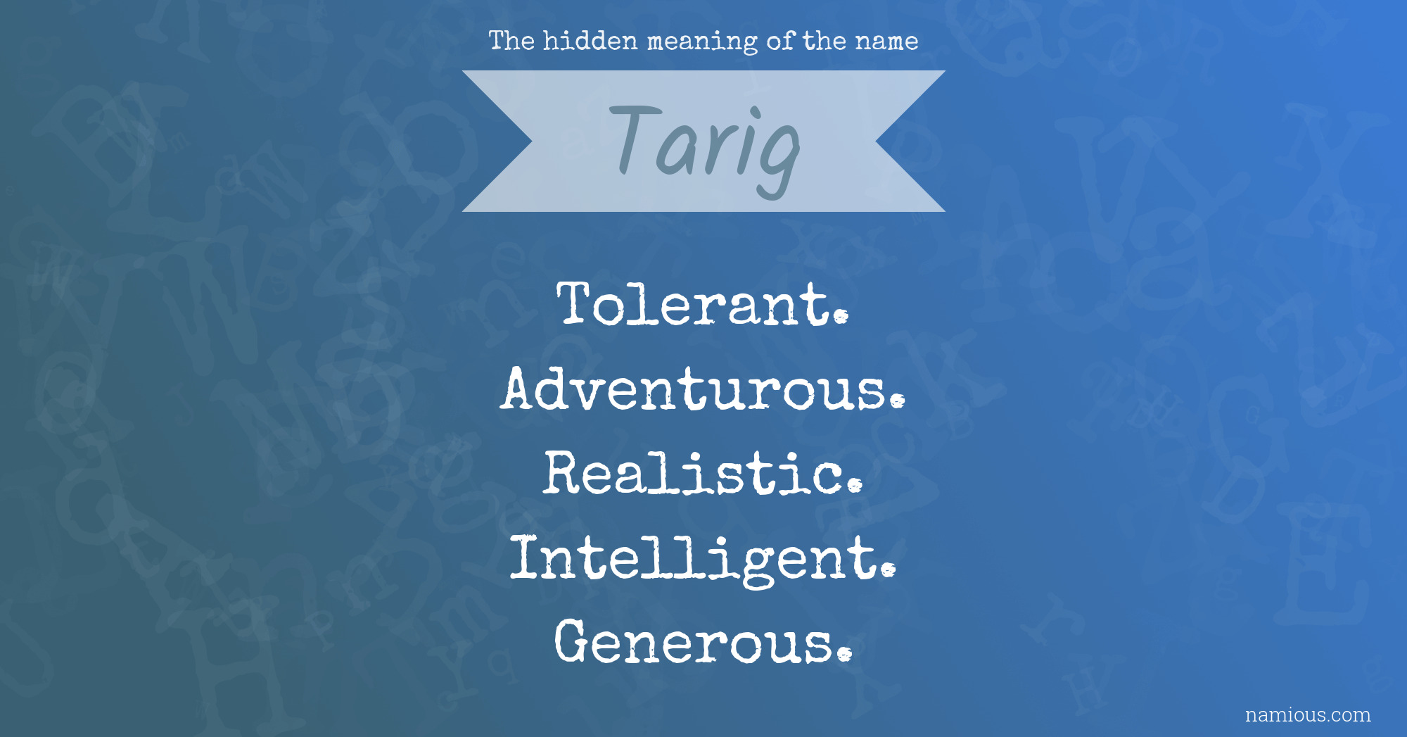 The hidden meaning of the name Tarig