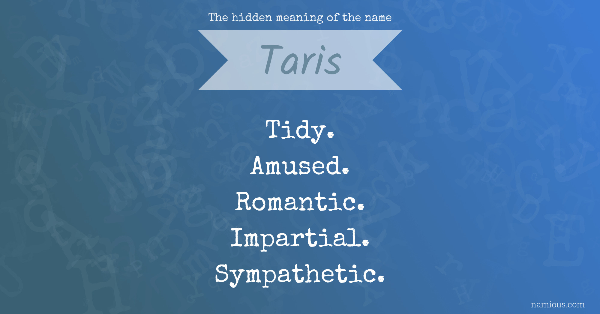 The hidden meaning of the name Taris