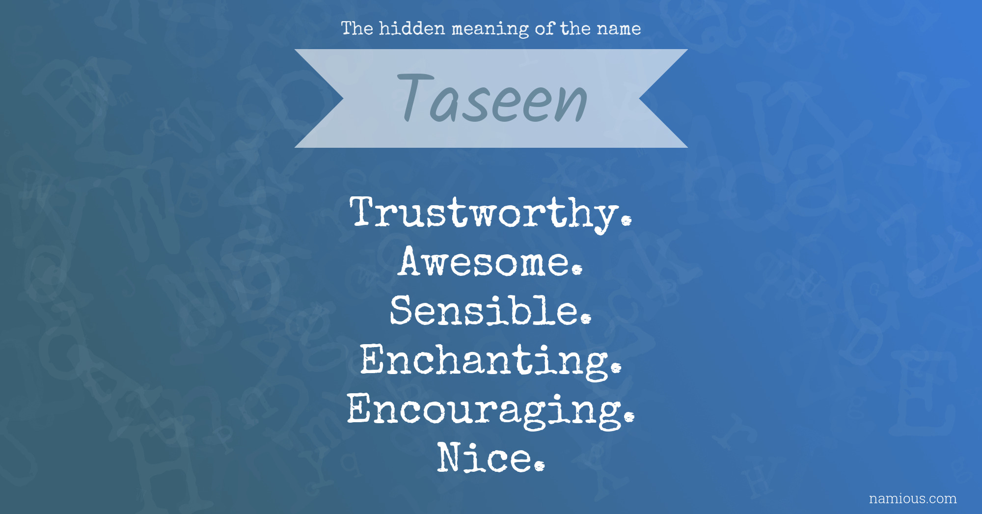 The hidden meaning of the name Taseen