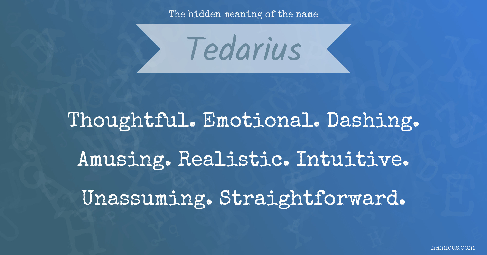 The hidden meaning of the name Tedarius