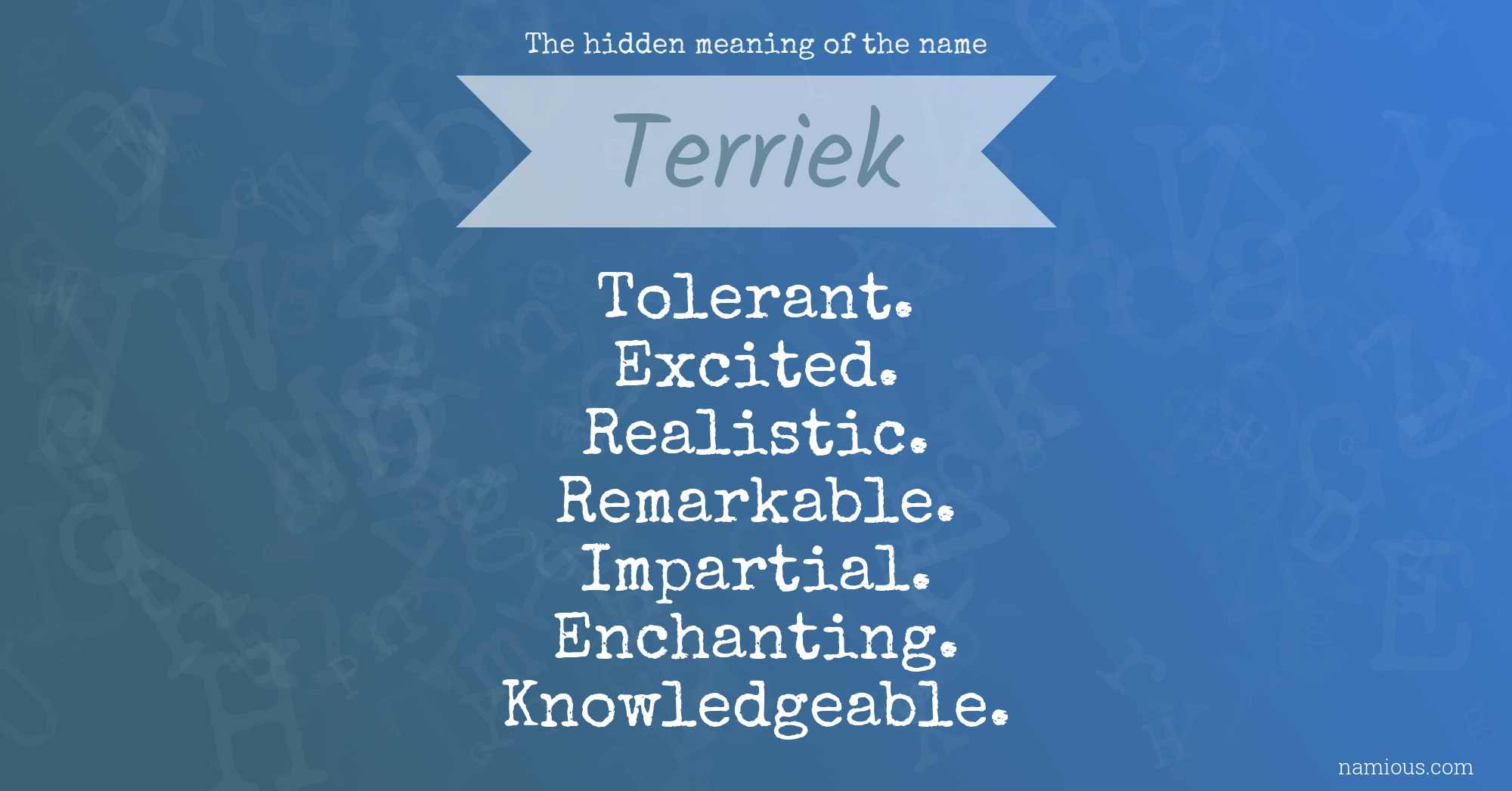 The hidden meaning of the name Terriek
