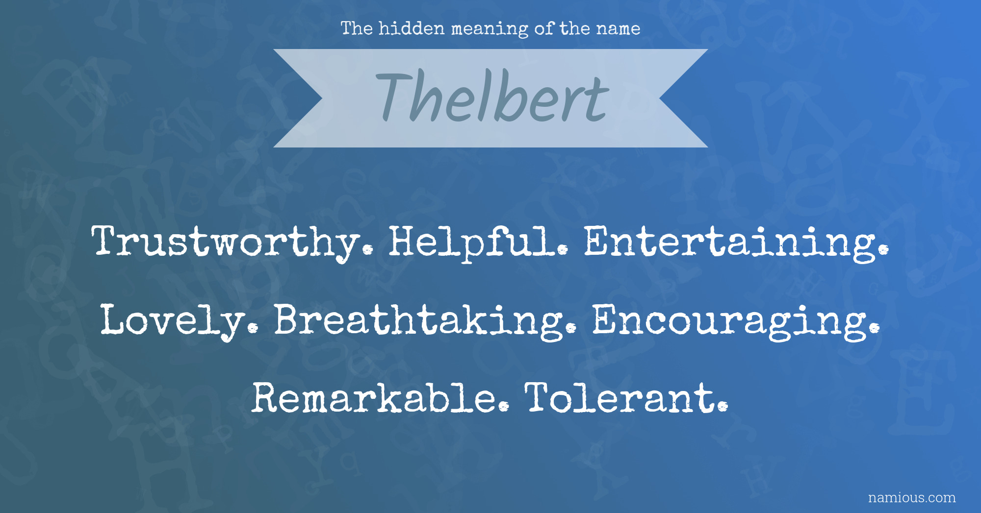 The hidden meaning of the name Thelbert