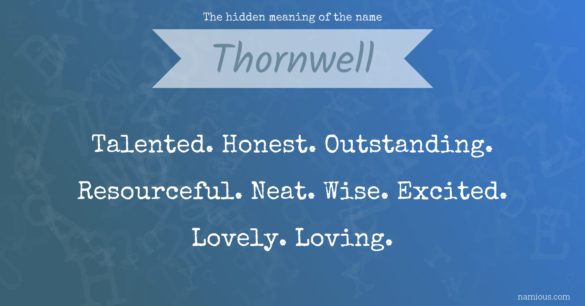 The hidden meaning of the name Thornwell