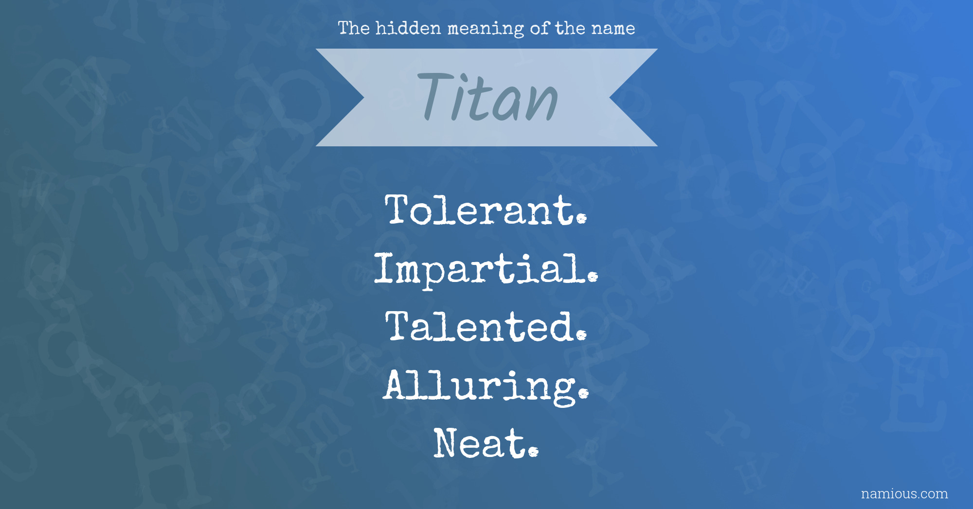 The hidden meaning of the name Titan