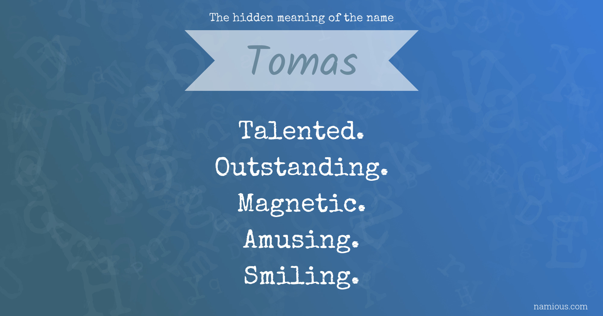 The hidden meaning of the name Tomas