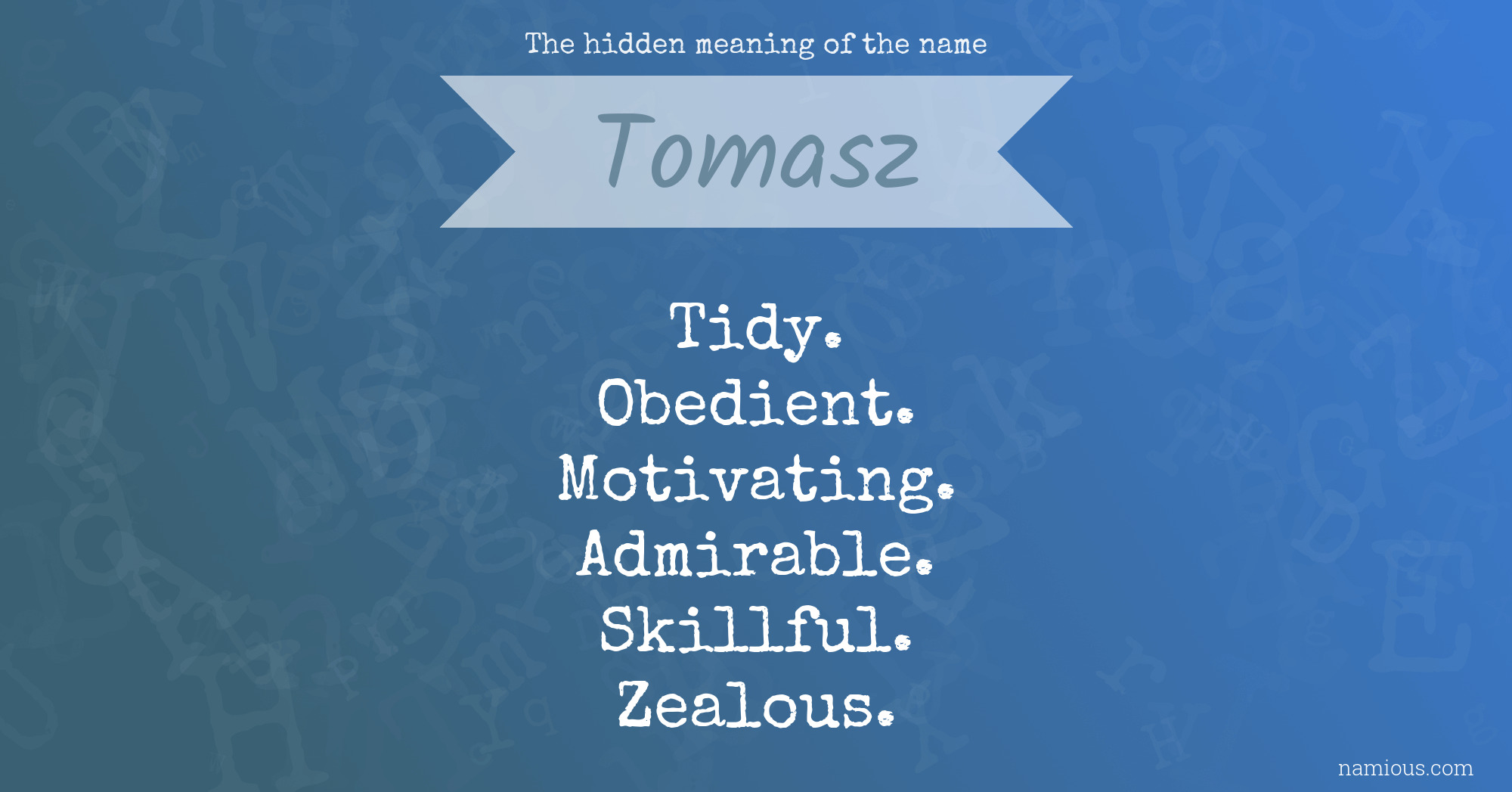 The hidden meaning of the name Tomasz