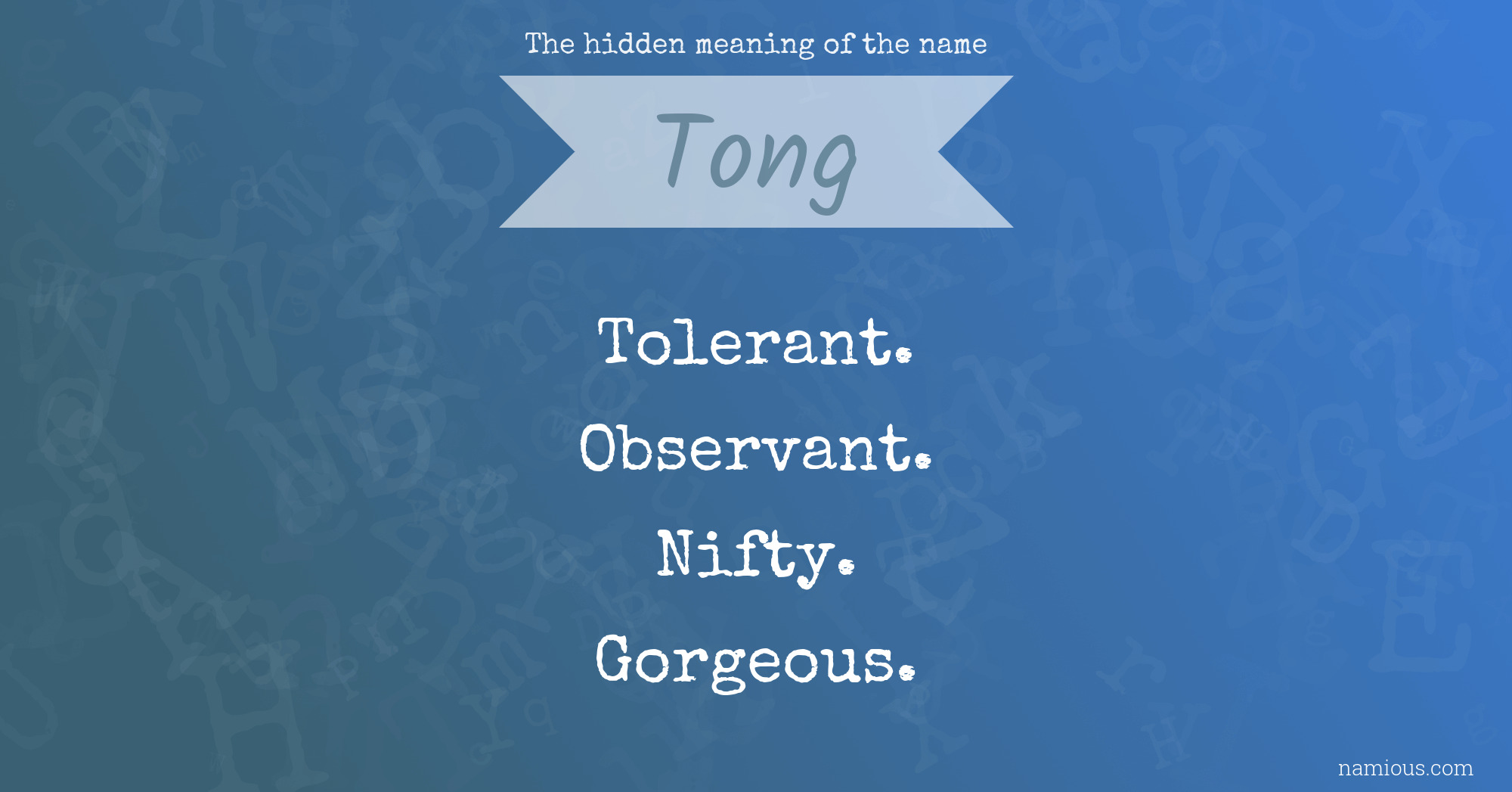 The hidden meaning of the name Tong