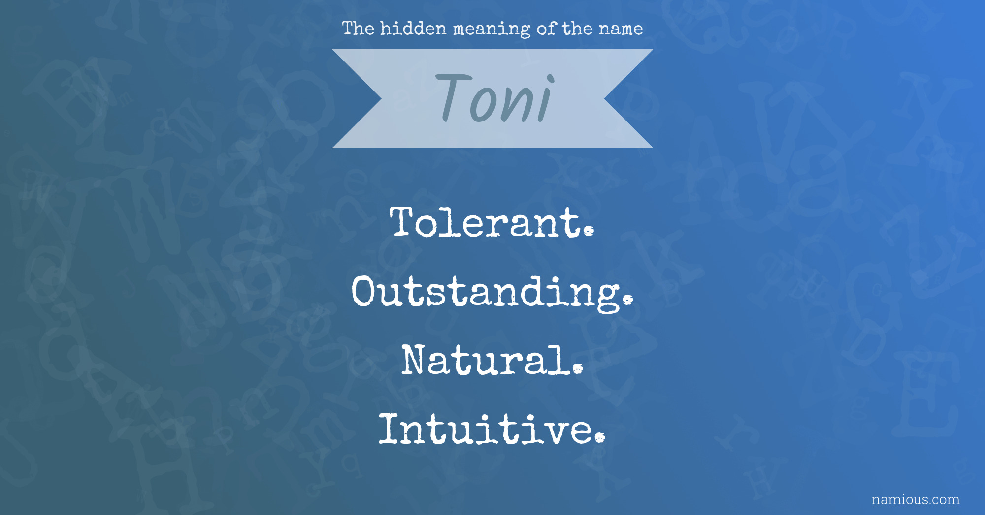 The hidden meaning of the name Toni