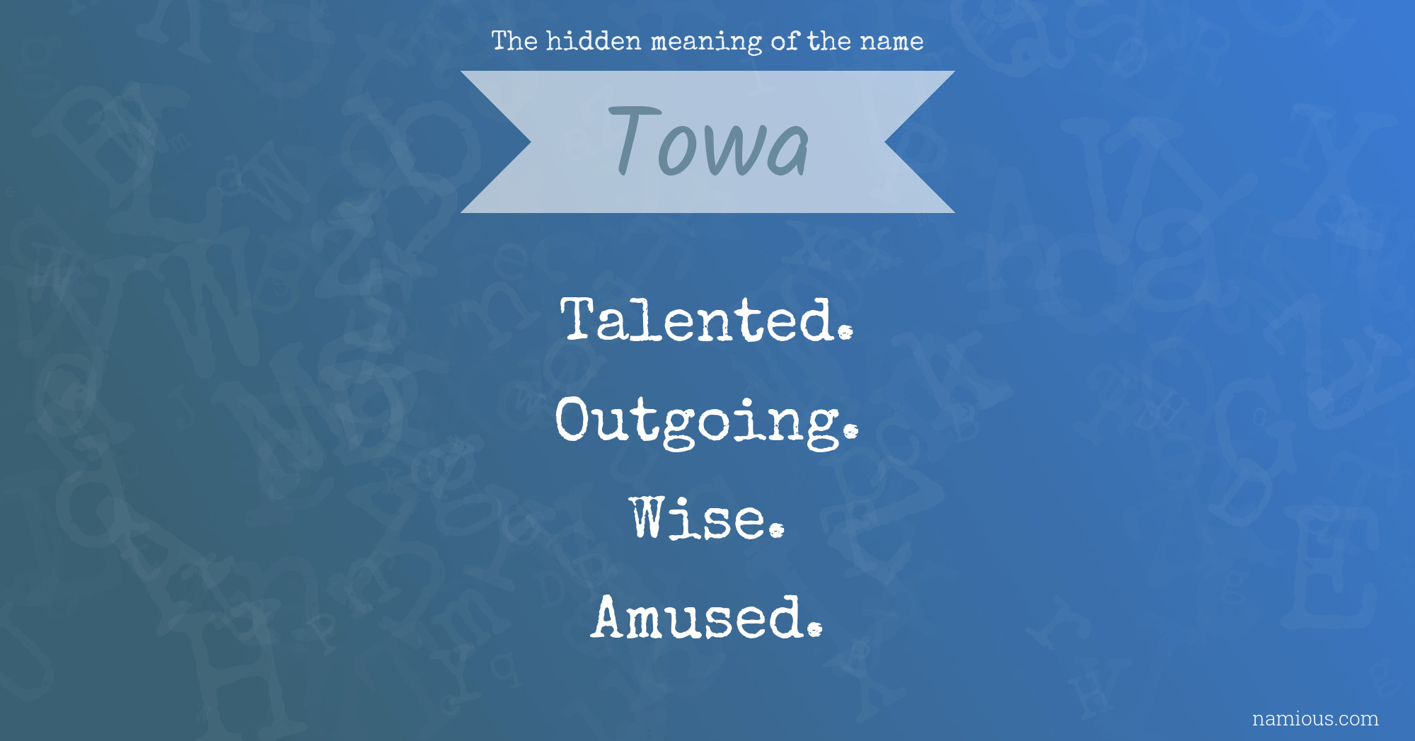 The hidden meaning of the name Towa