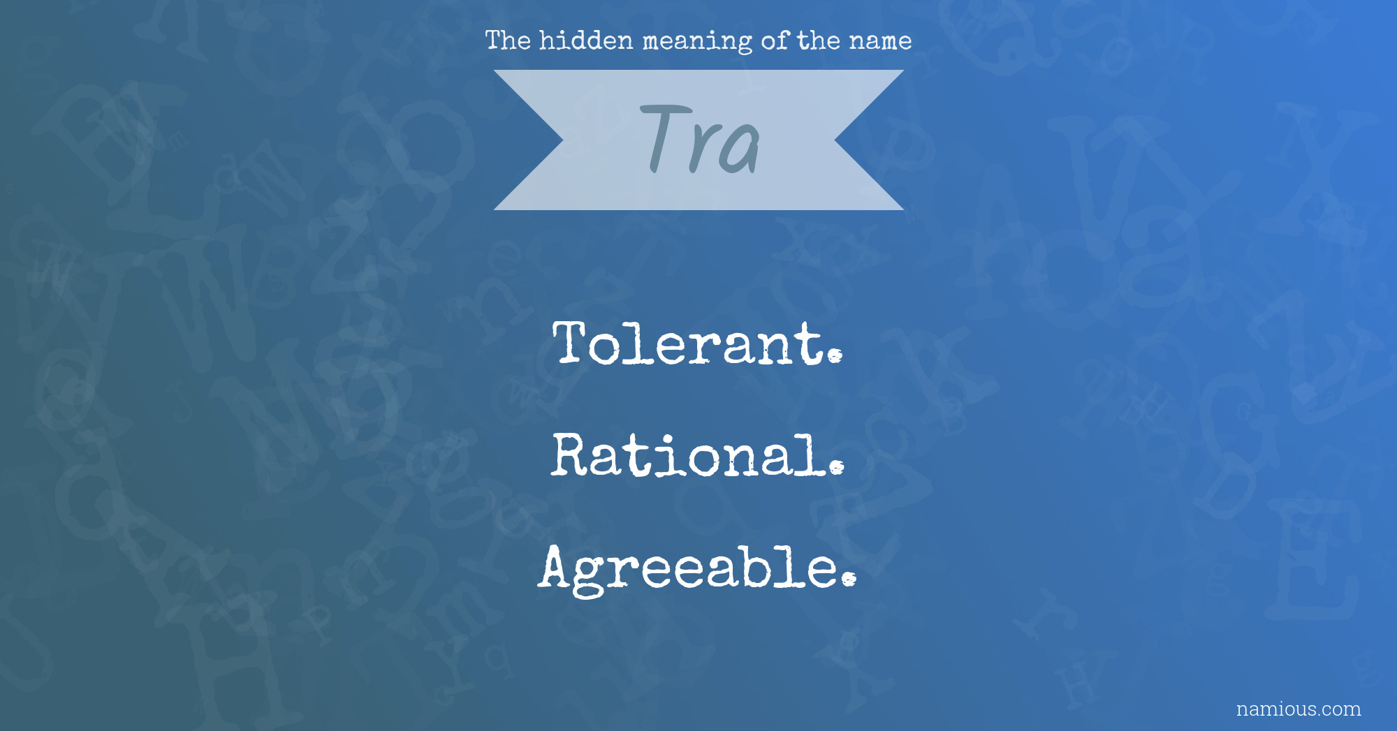 The hidden meaning of the name Tra