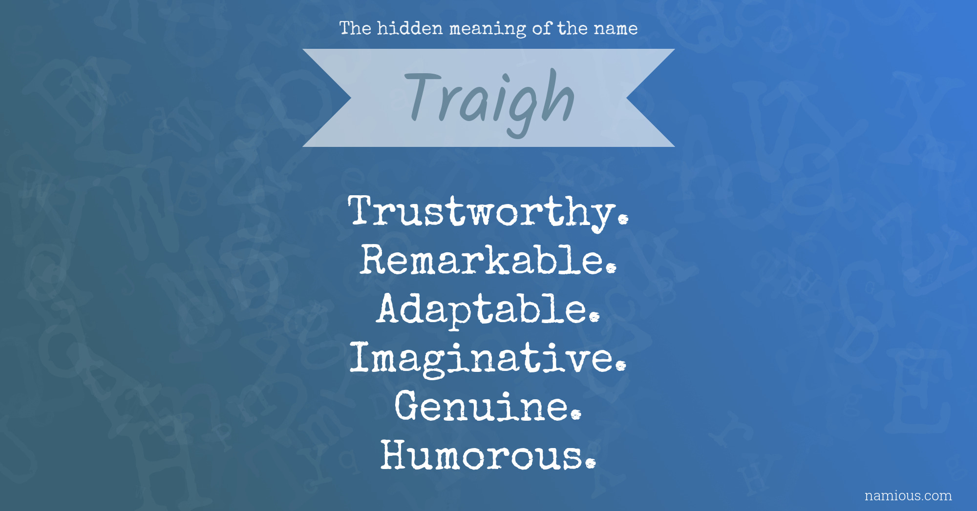 The hidden meaning of the name Traigh