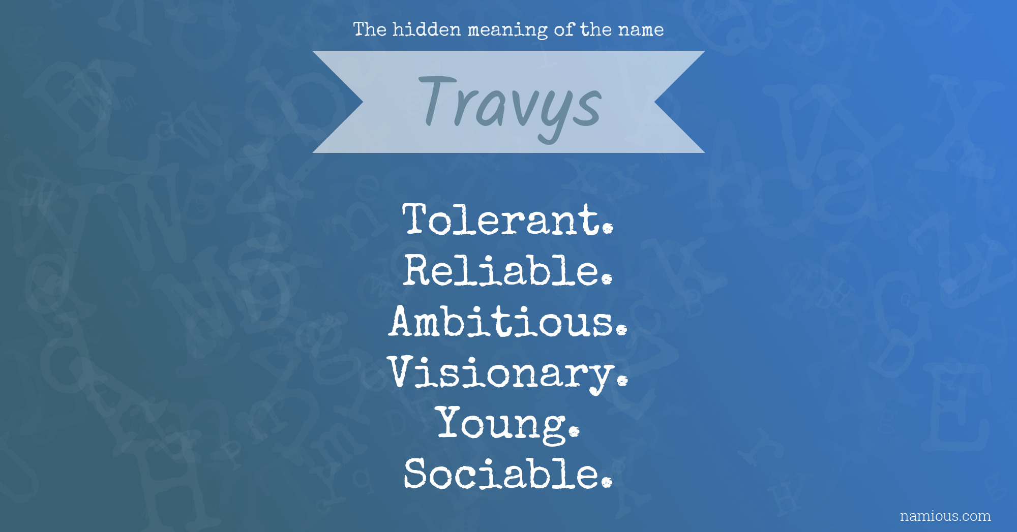 The hidden meaning of the name Travys