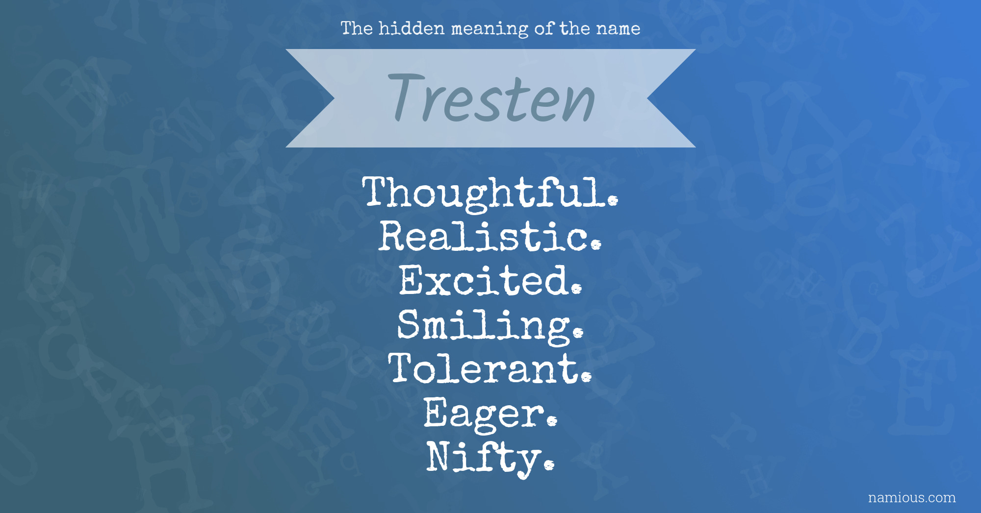 The hidden meaning of the name Tresten